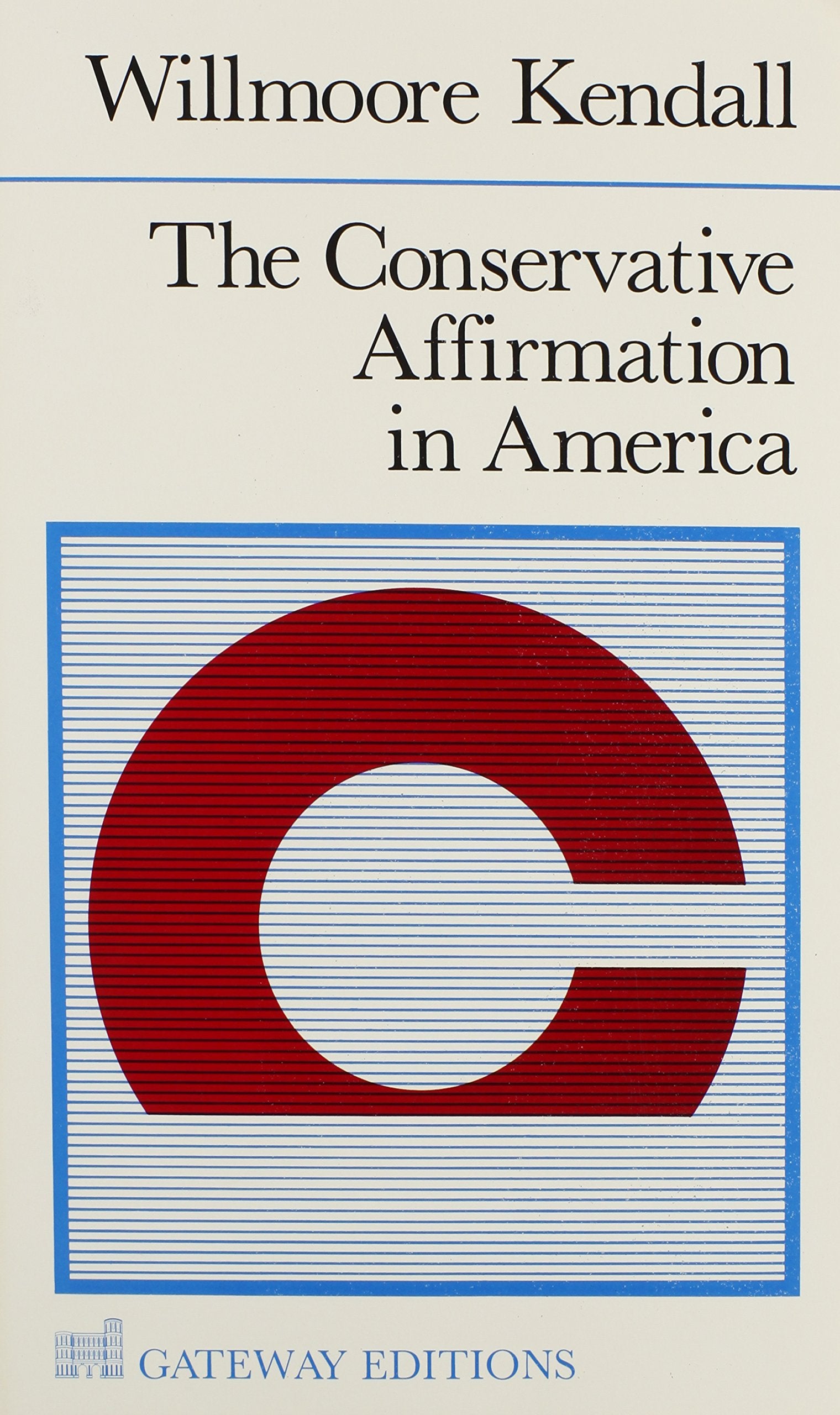 The Conservative Affirmation in America,Used
