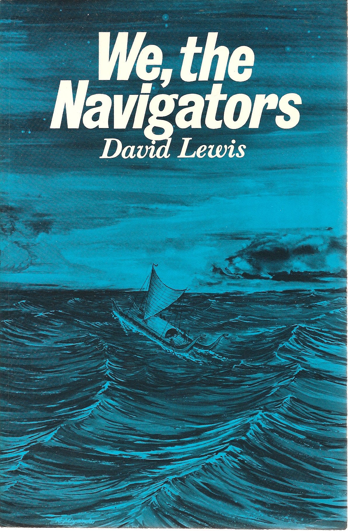 We, The Navigators: The Ancient Art Of Landfinding In The Pacific,New