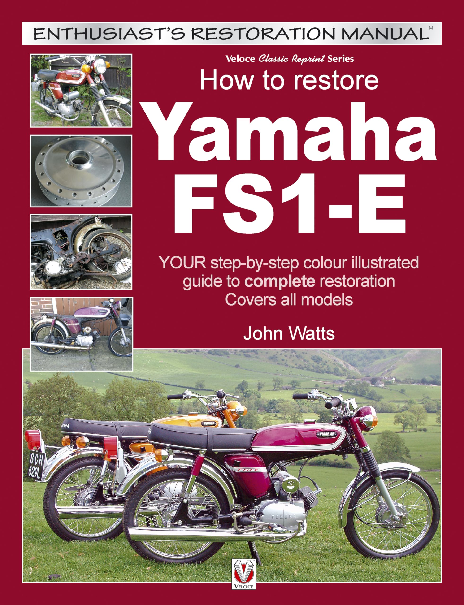 How to Restore Yamaha FS1E: Your StepByStep Colour Illustrated Guide to Complete Restoration. Covers All Models (Enthusiast's,Used