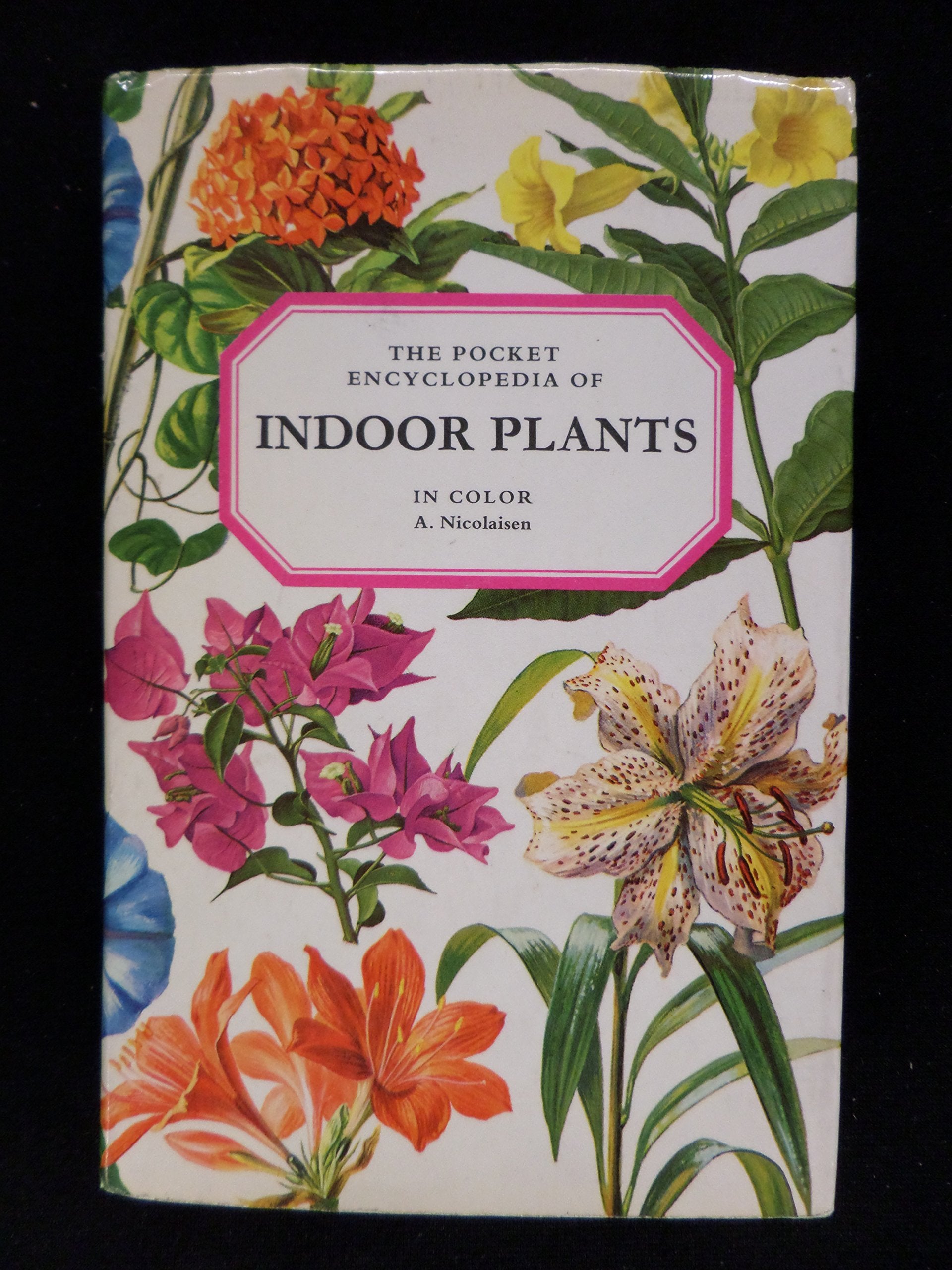 The Pocket Encyclopedia of Indoor Plants in Color,Used