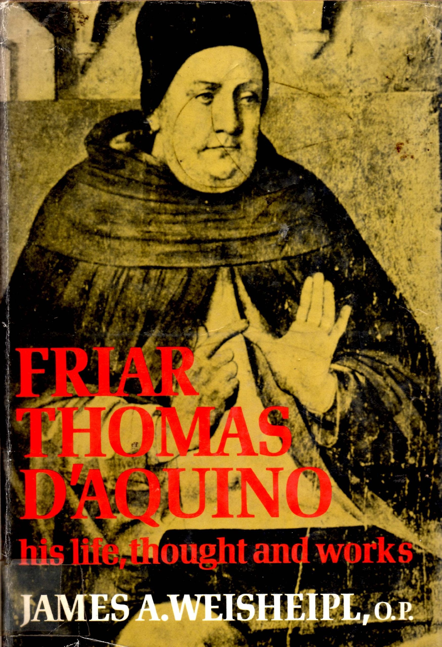 Friar Thomas D'Aquino: His Life, Thought And Work,New