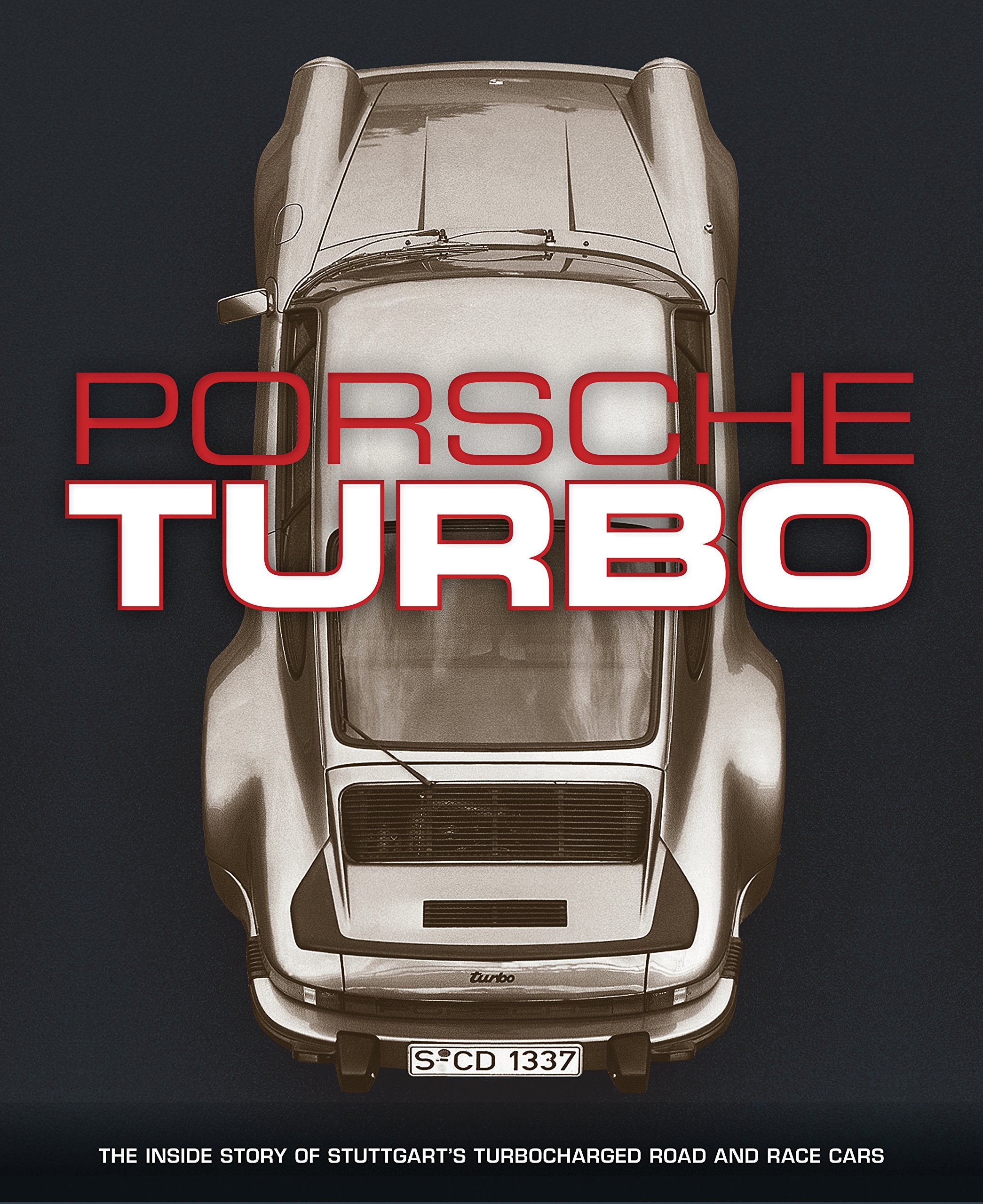 Porsche Turbo: The Inside Story of Stuttgart's Turbocharged Road and Race Cars,Used