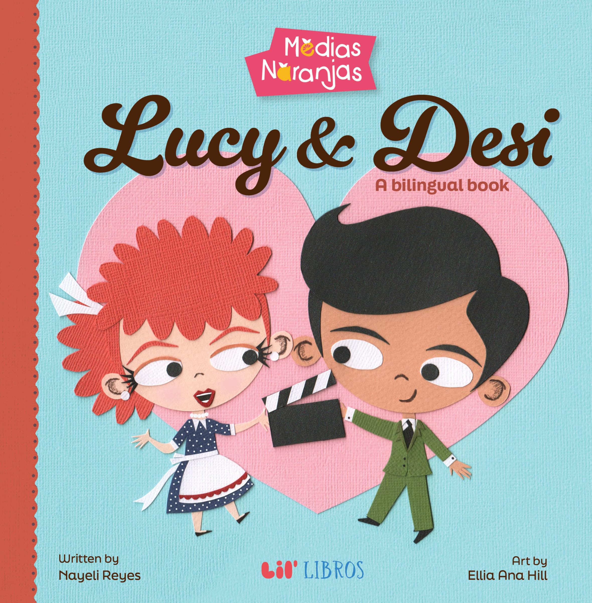 Medias Naranjas: Lucy & Desi (English And Spanish Edition),New