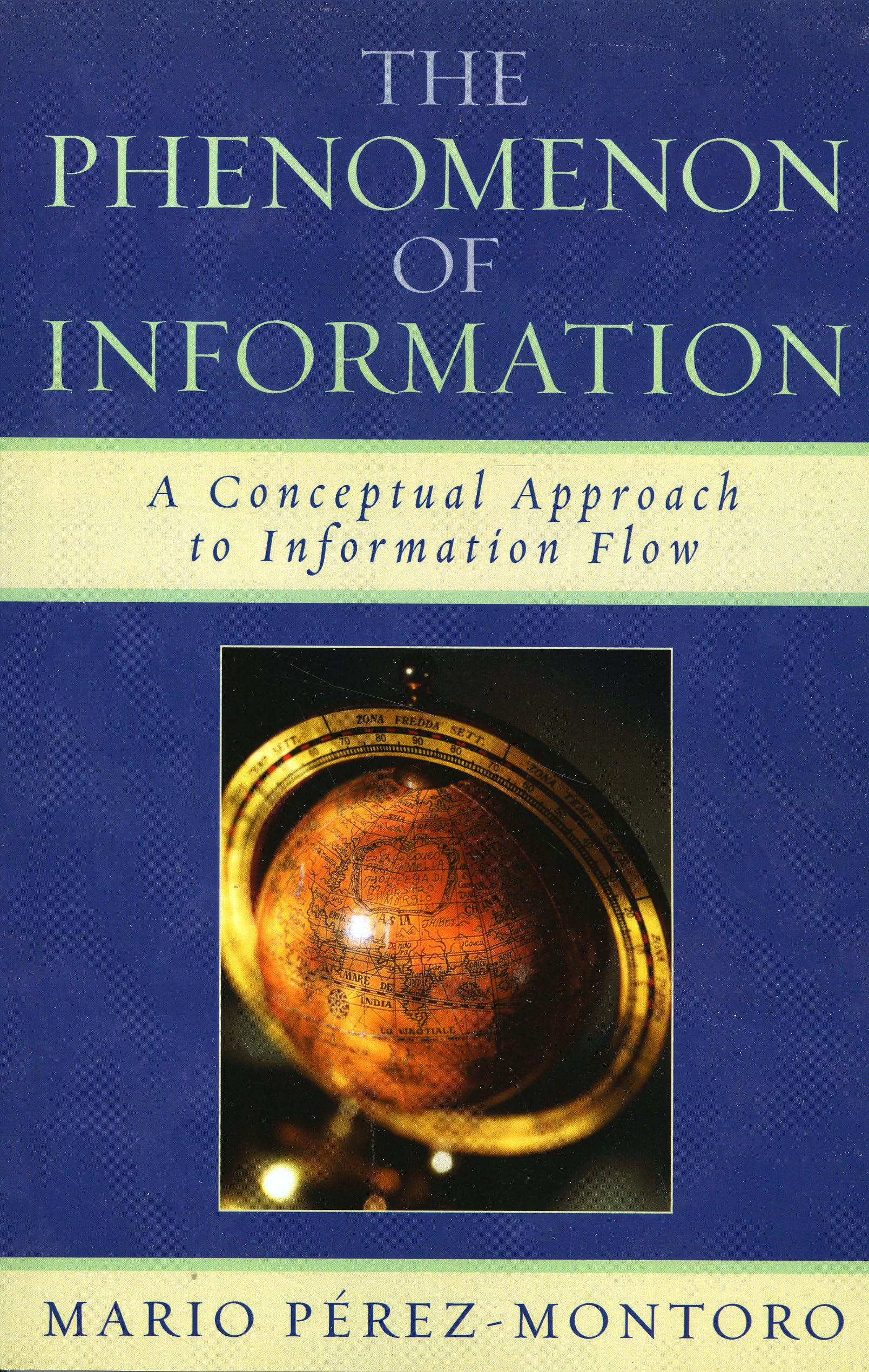 The Phenomenon of Information: A Conceptual Approach to Information Flow,New