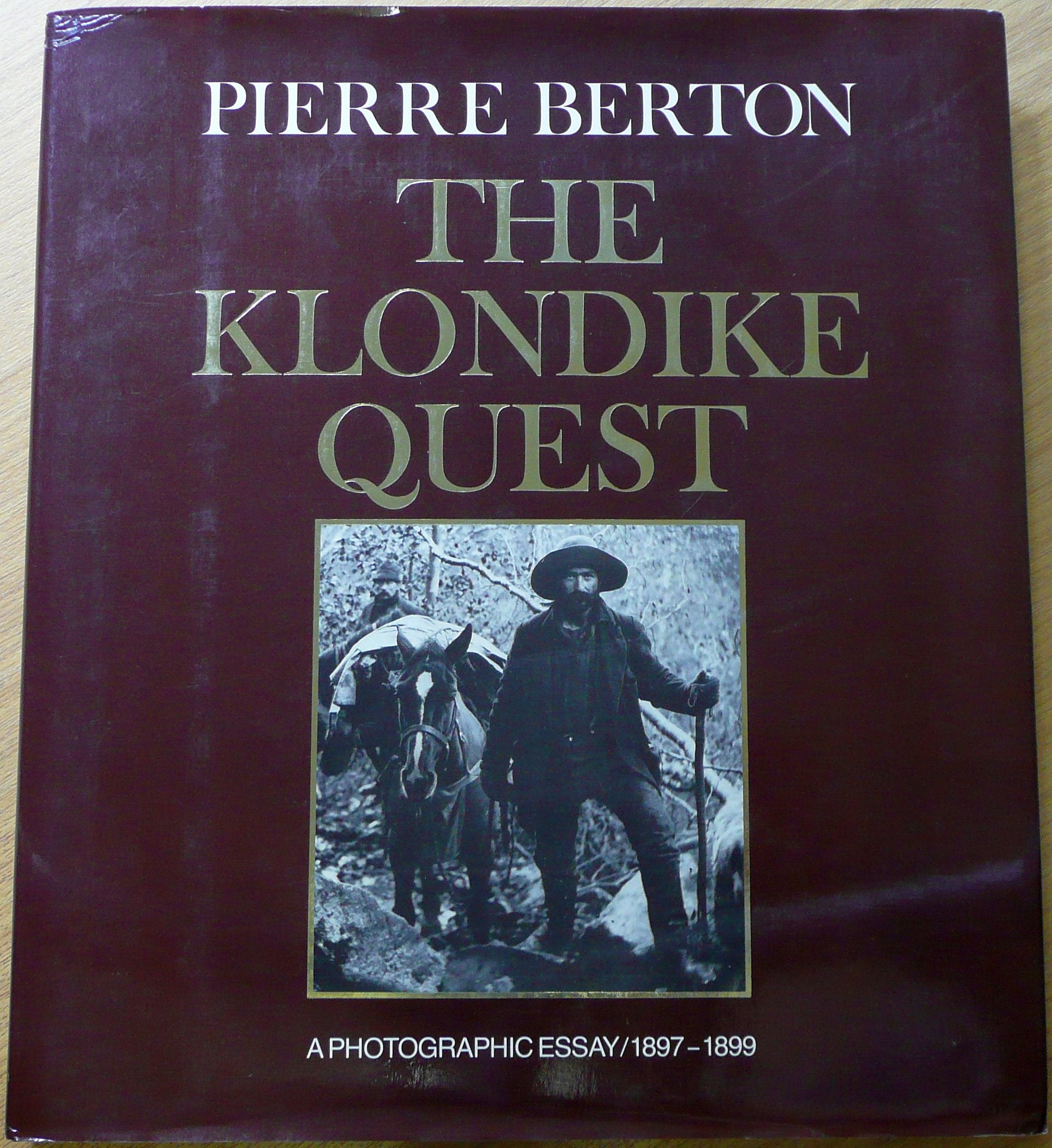 The Klondike Quest: A Photographic Essay, 18971899,Used