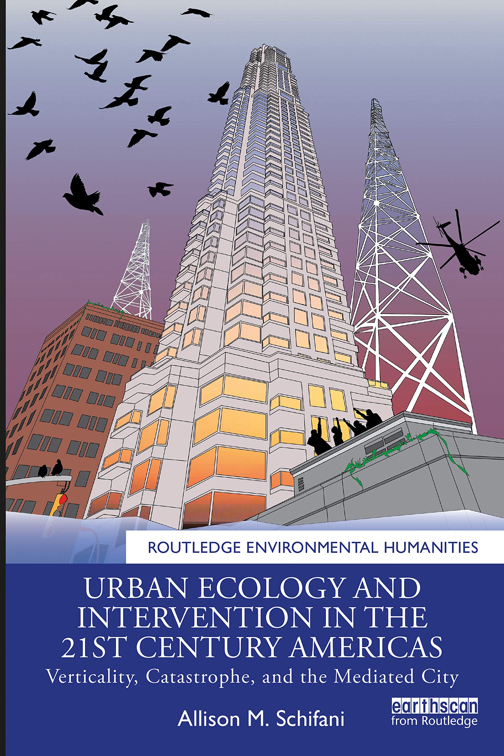 Urban Ecology and Intervention in the 21st Century Americas (Routledge Environmental Humanities),Used