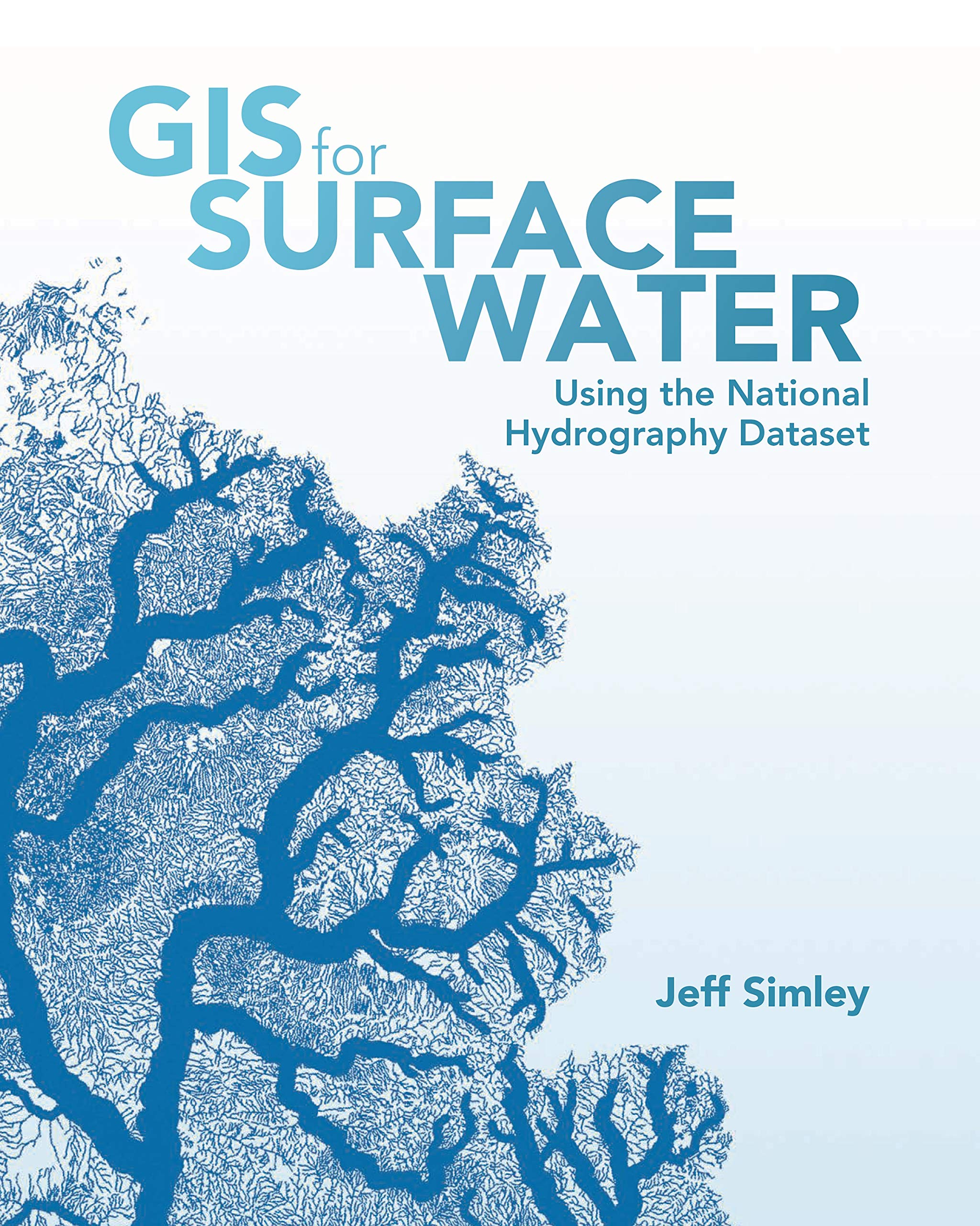 GIS for Surface Water: Using the National Hydrography Dataset,New