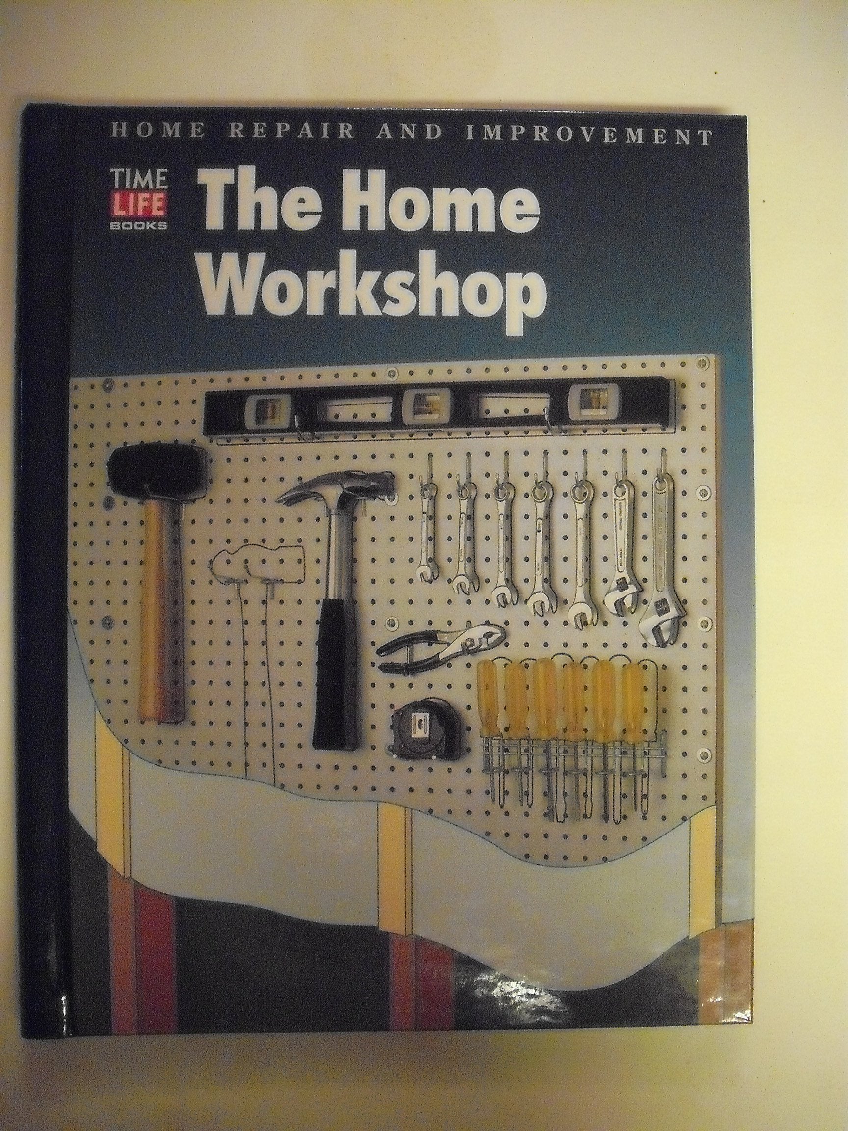 The Home Workshop (HOME REPAIR AND IMPROVEMENT (UPDATED SERIES)),Used