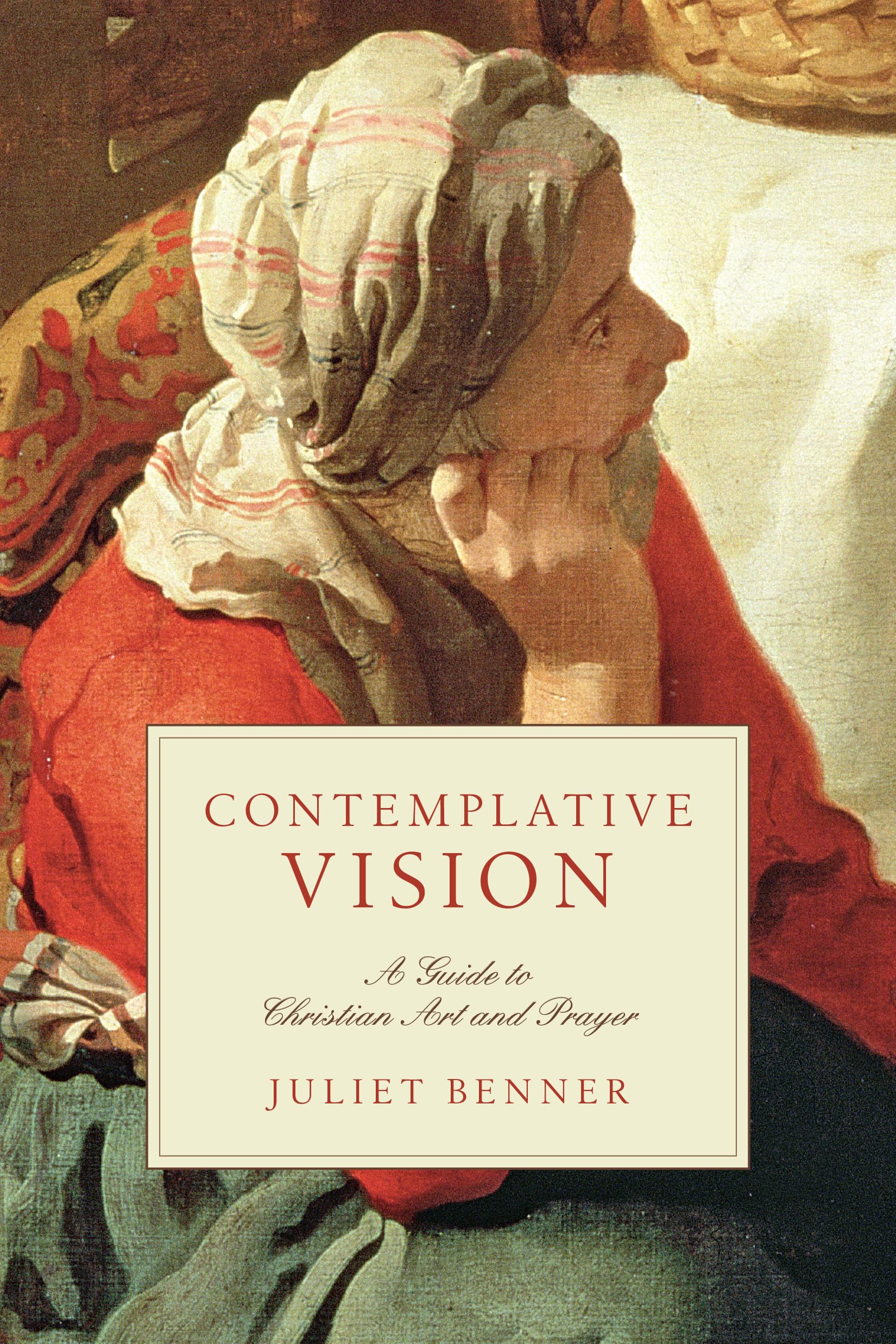 Contemplative Vision: A Guide to Christian Art and Prayer,Used