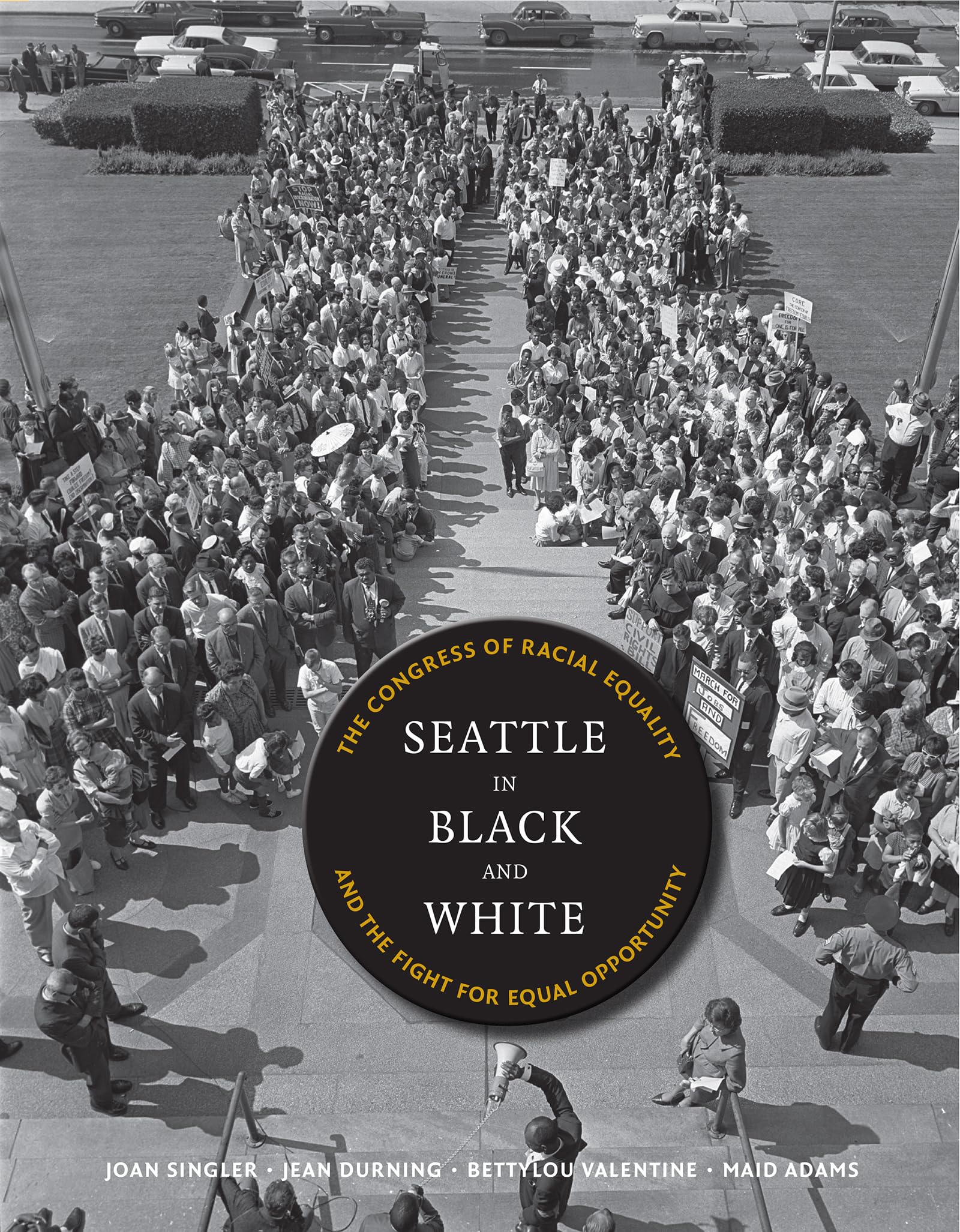Seattle In Black And White: The Congress Of Racial Equality And The Fight For Equal Opportunity (V. Ethel Willis White Books Xx),New