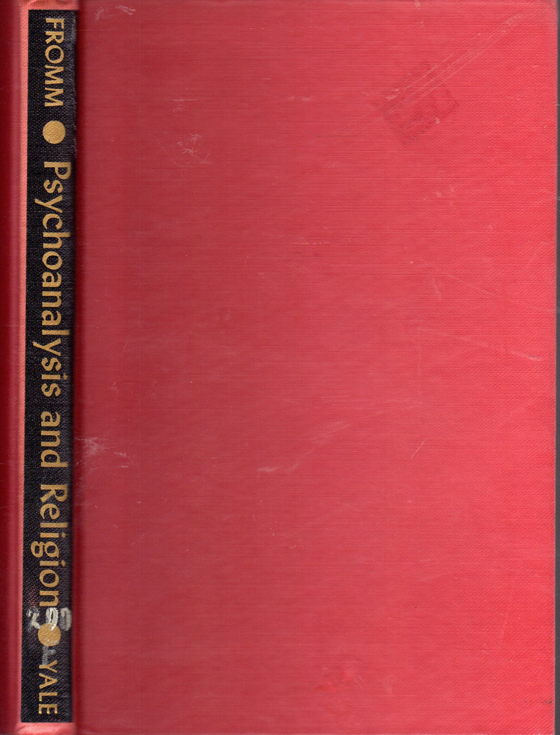 Psychoanalysis And Religion (The Terry Lectures) First Edition By Fromm, Erich (1950) Hardcover,Used