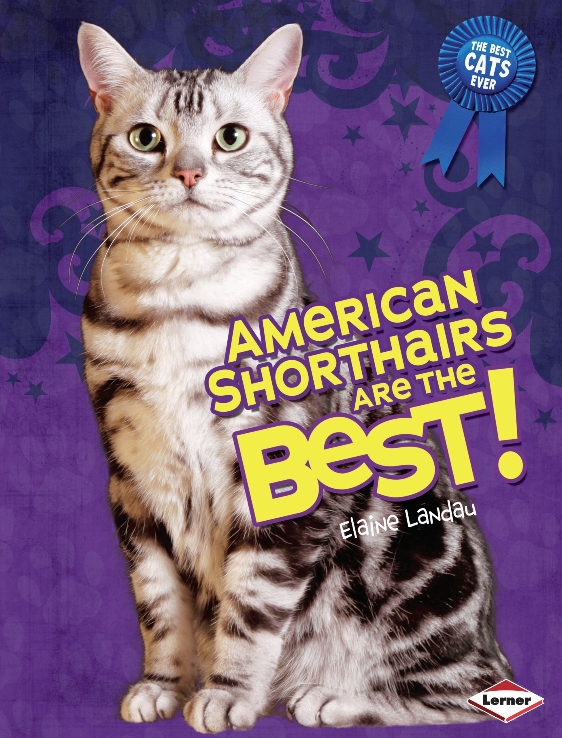 American Shorthairs Are The Best! (The Best Cats Ever),Used