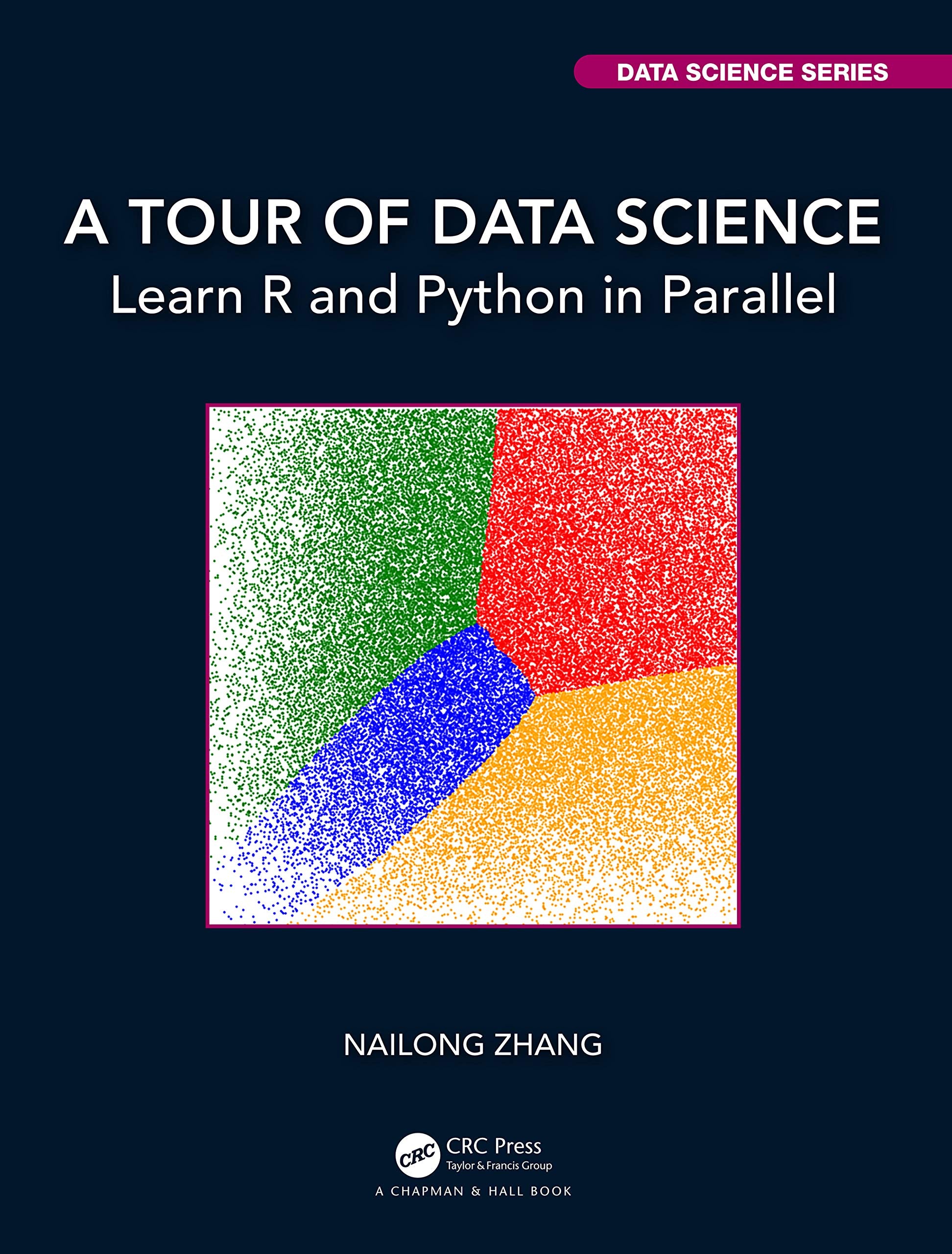 A Tour of Data Science (Chapman & Hall/CRC Data Science Series),Used