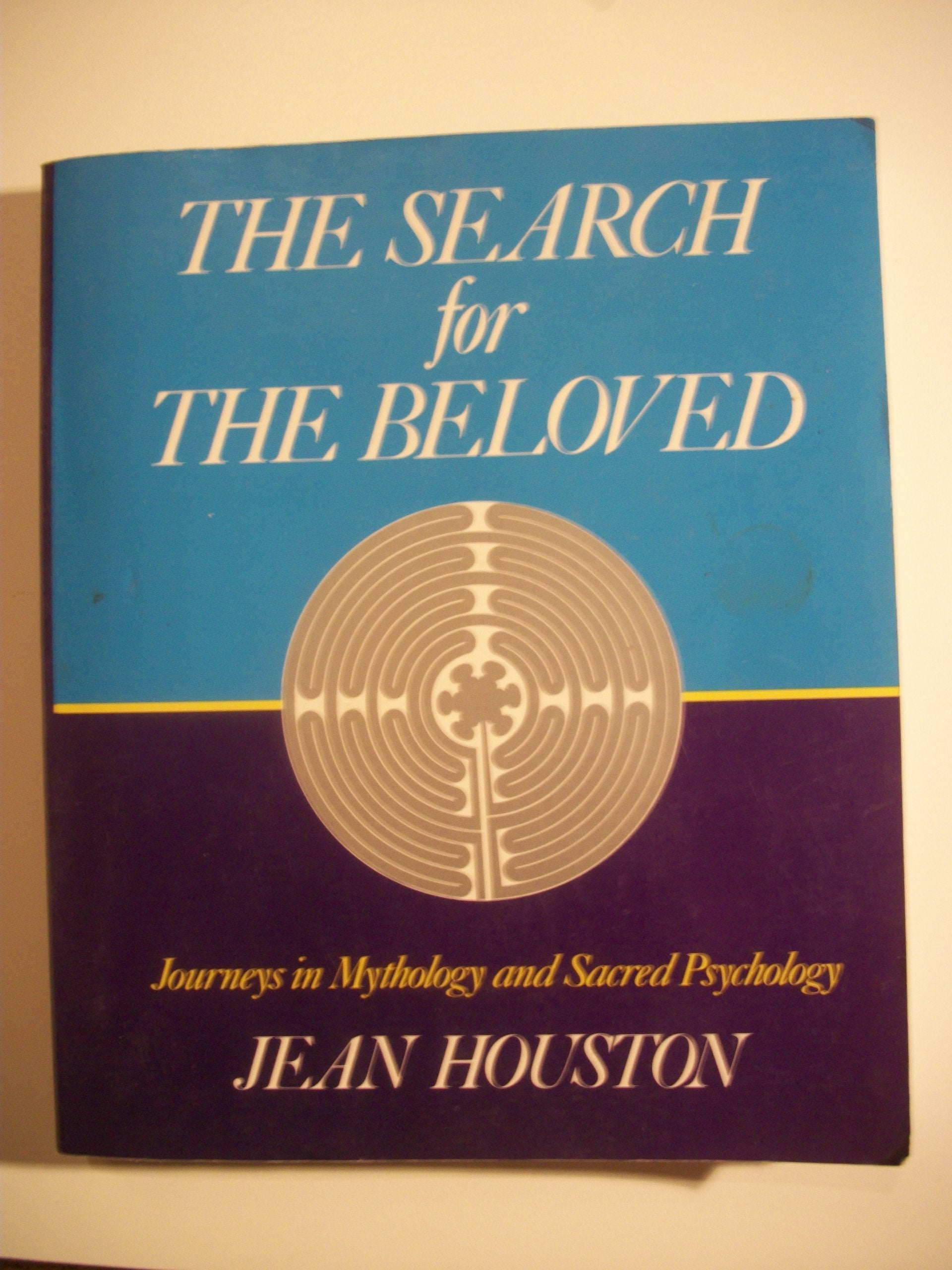 The Search for the Beloved: Journeys in Sacred Psychology,Used