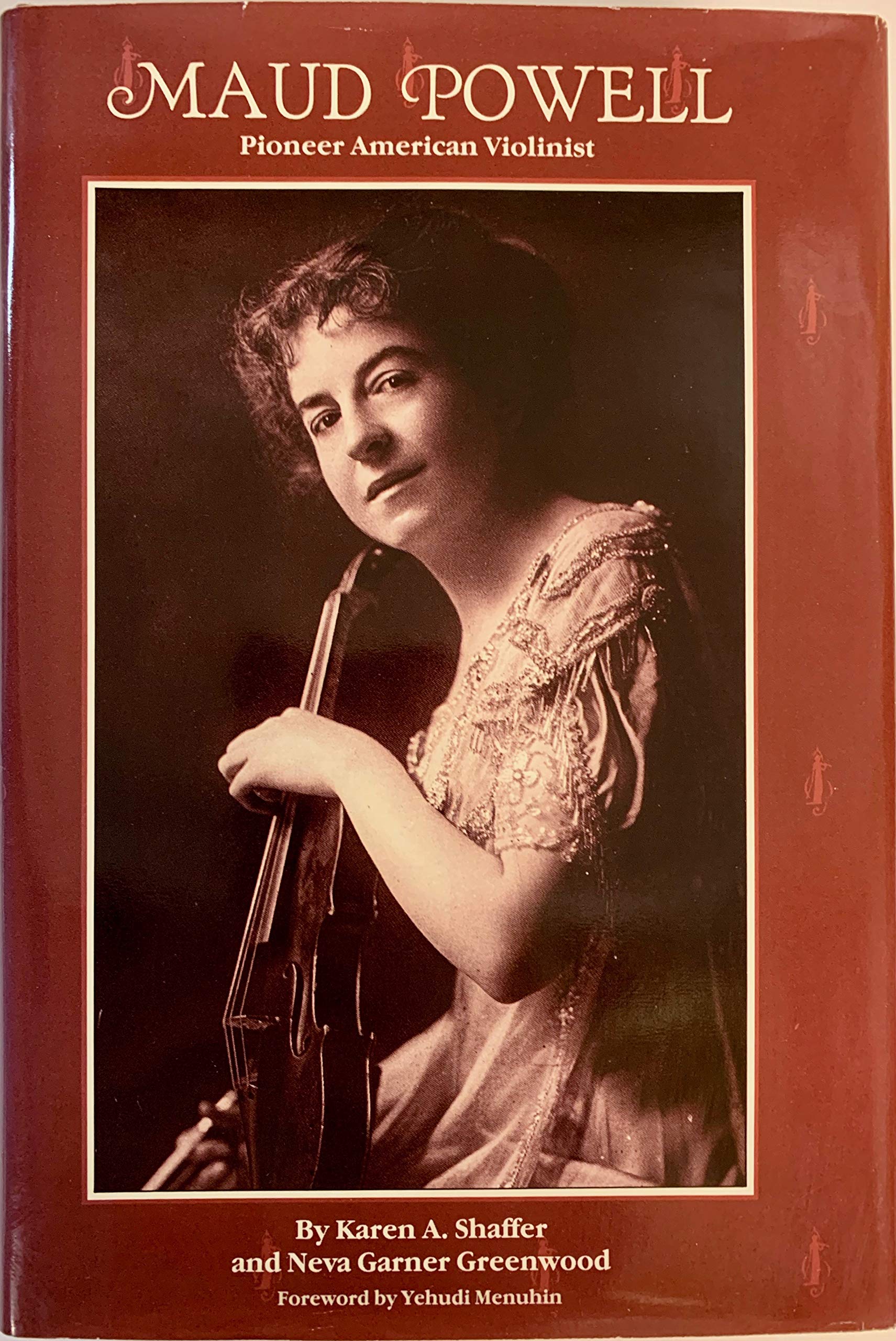 Maud Powell: Pioneer American Violinist,Used