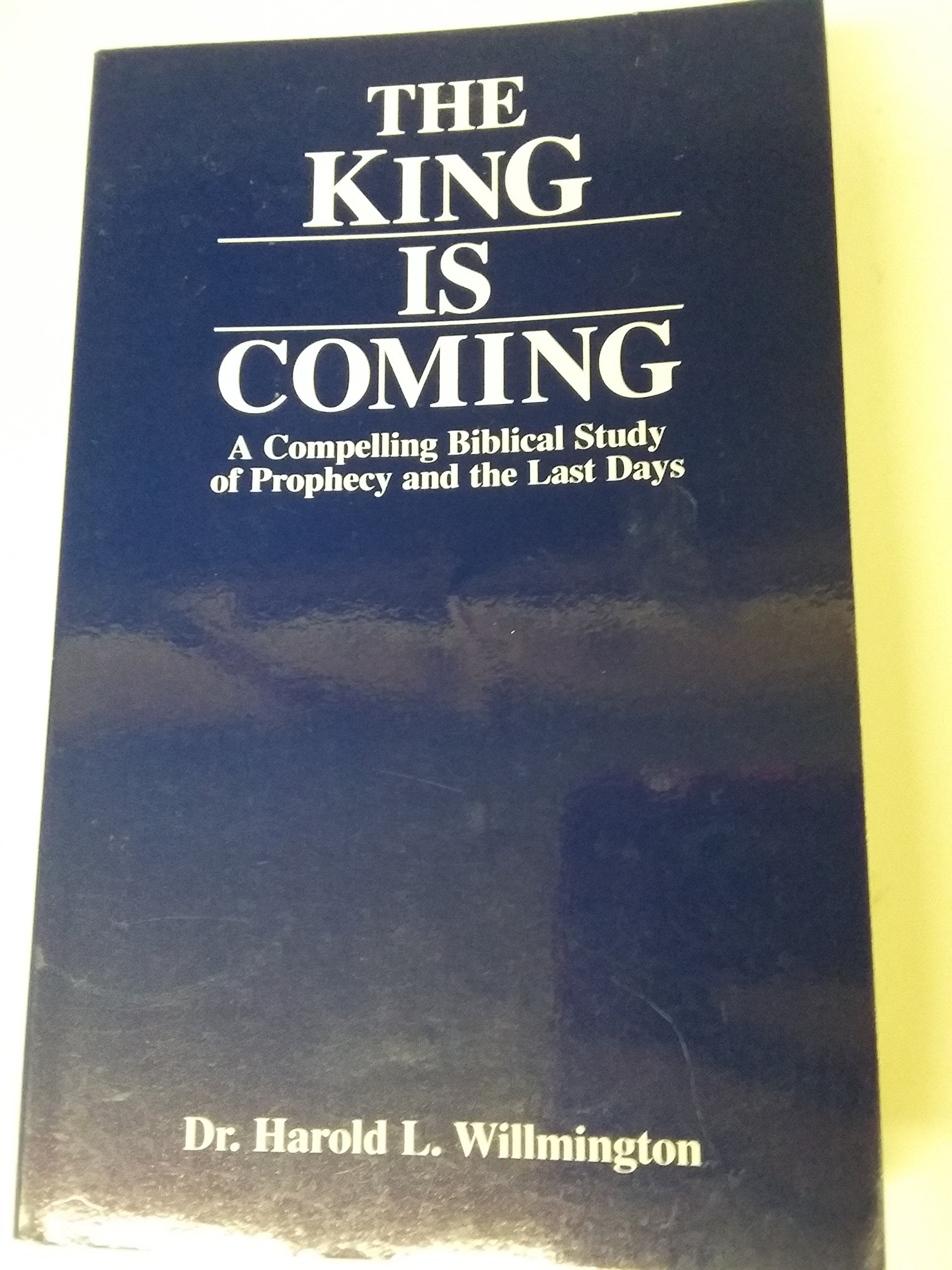 The King Is Coming: A Compelling Biblical Study of the Last Days,Used