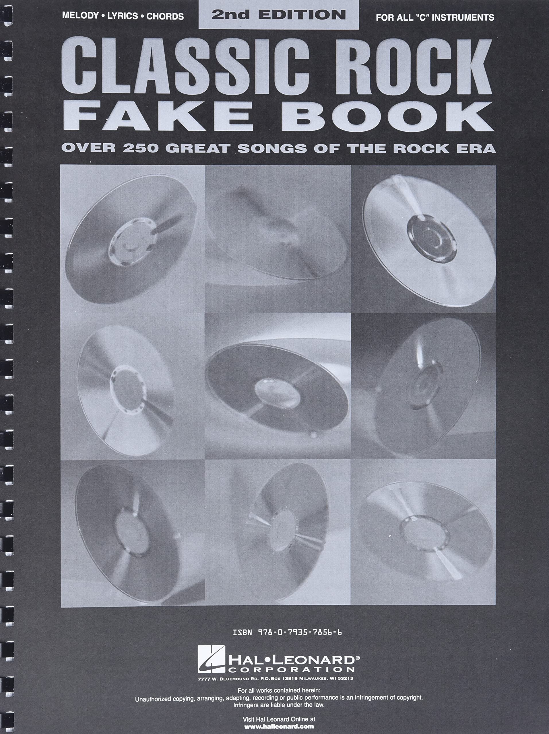 Classic Rock Fake Book: Over 250 Great Songs of the Rock Era, Arranged for Piano, Vocal, Guitar, Electronic Keyboard an all 'C' ,Used