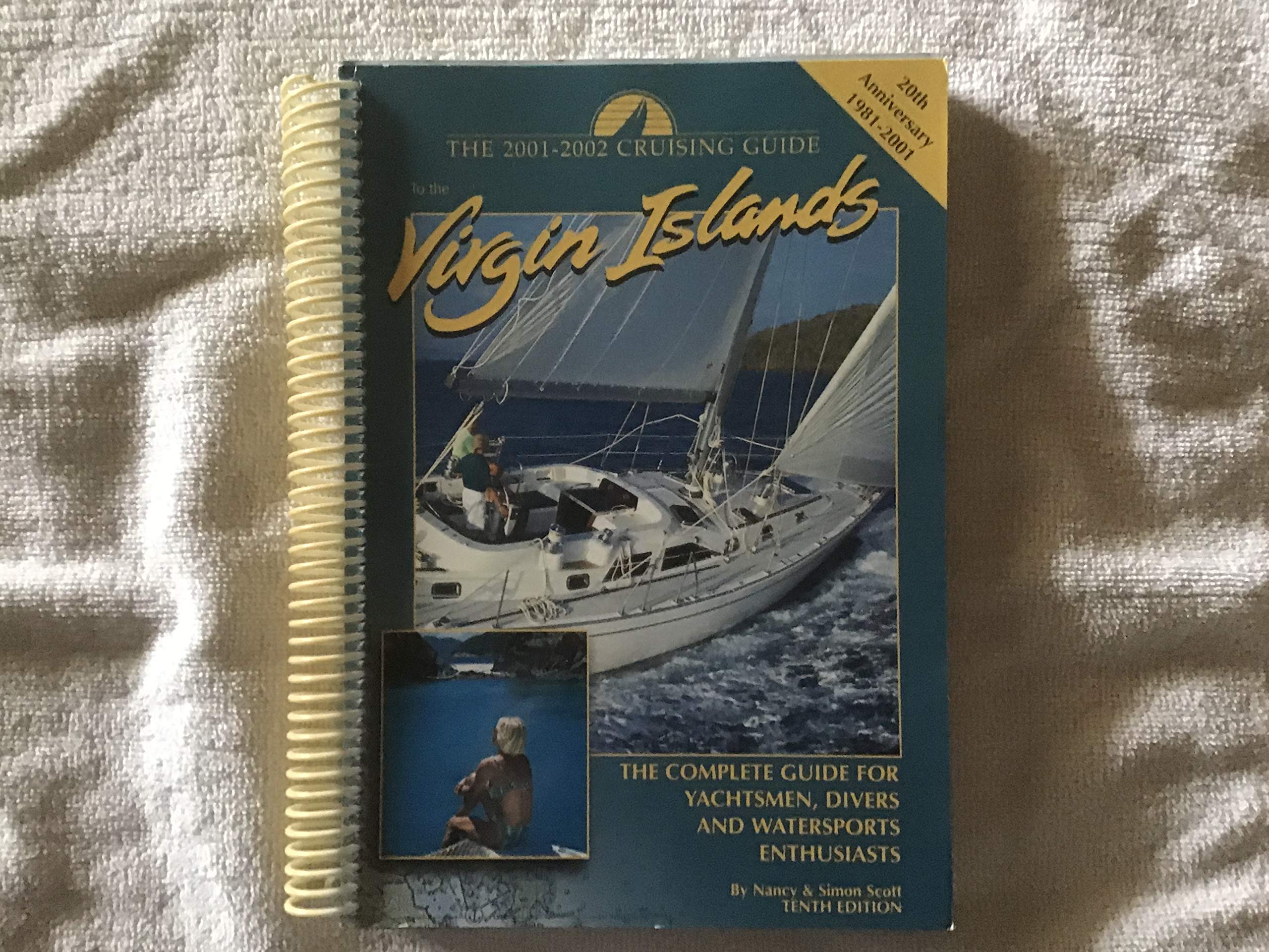 Cruising Guide to the Virgin Islands 20012002: A Complete Guide for Yachtsmen, Divers, and Watersports Enthusiasts,Used