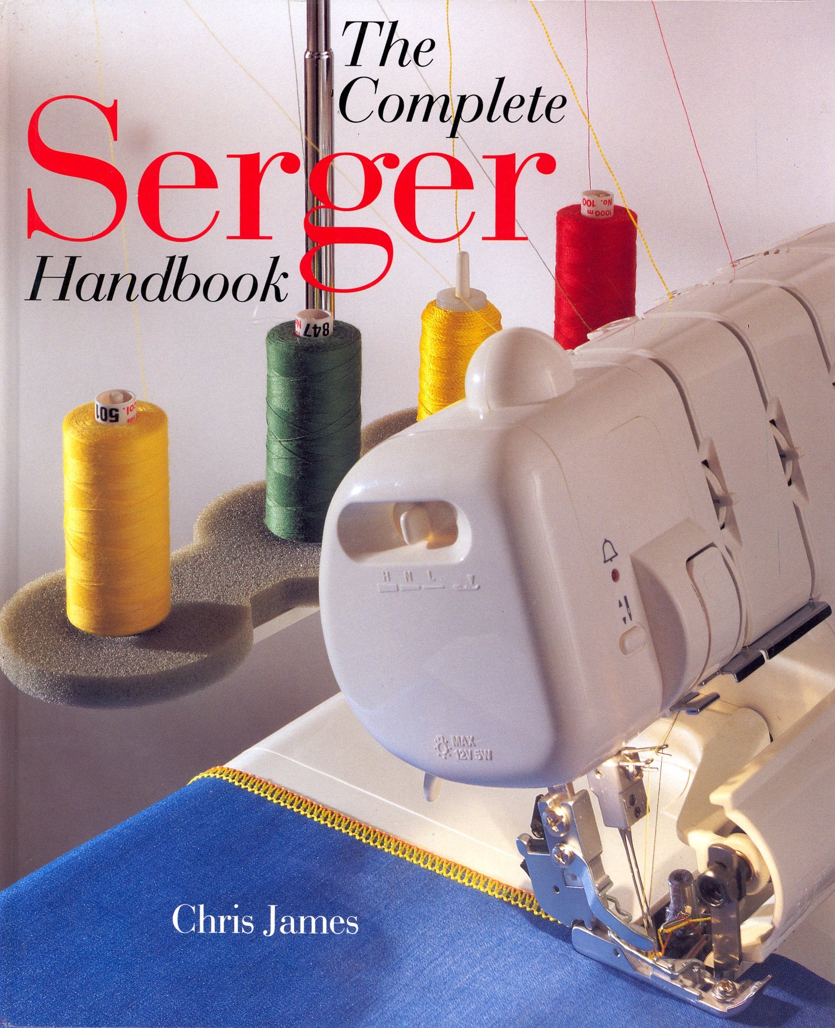 The Complete Serger Handbook,New