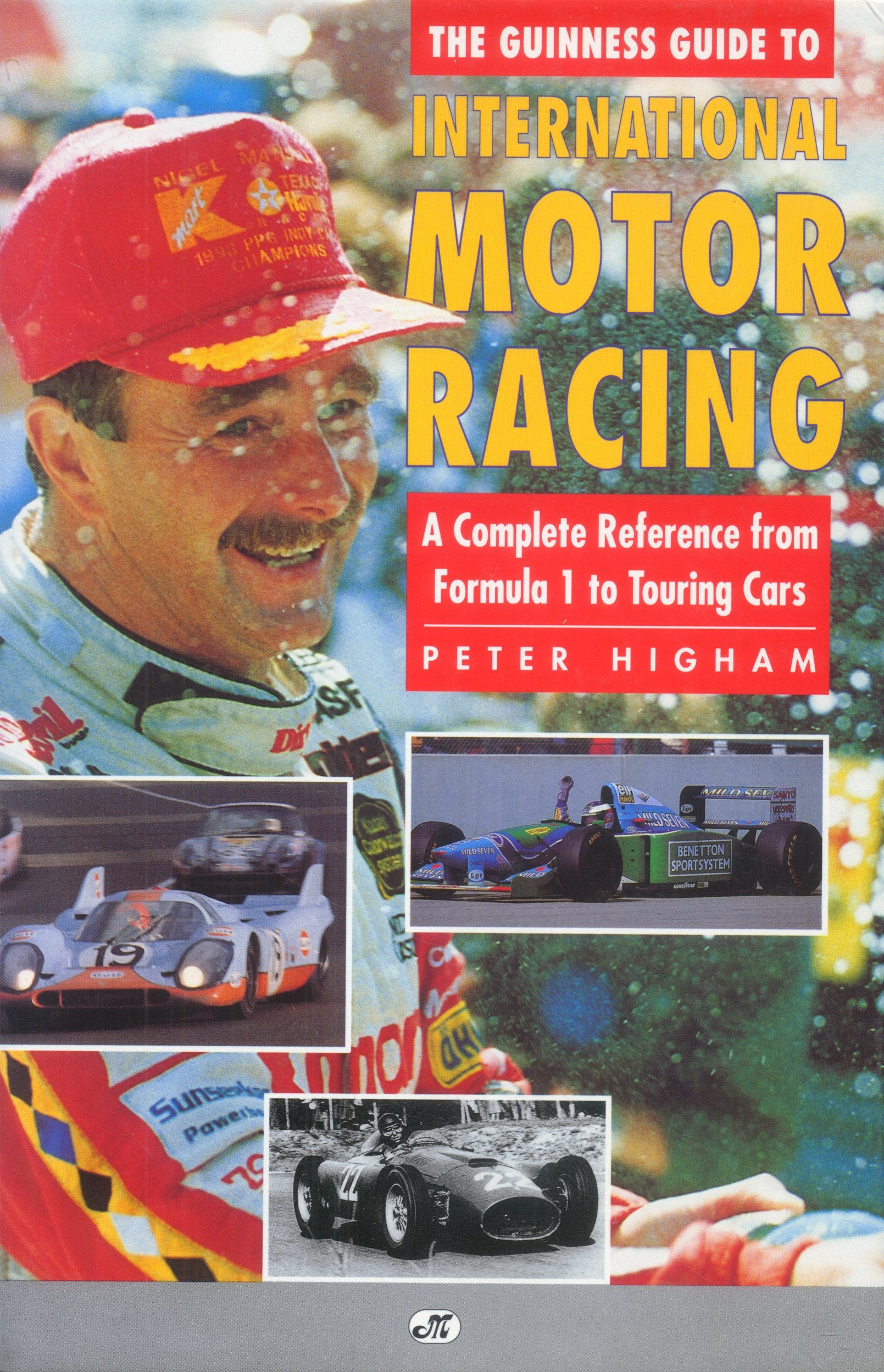 The Guinness Guide To International Motor Racing: A Complete Reference From Formula One To Touring Cars-new