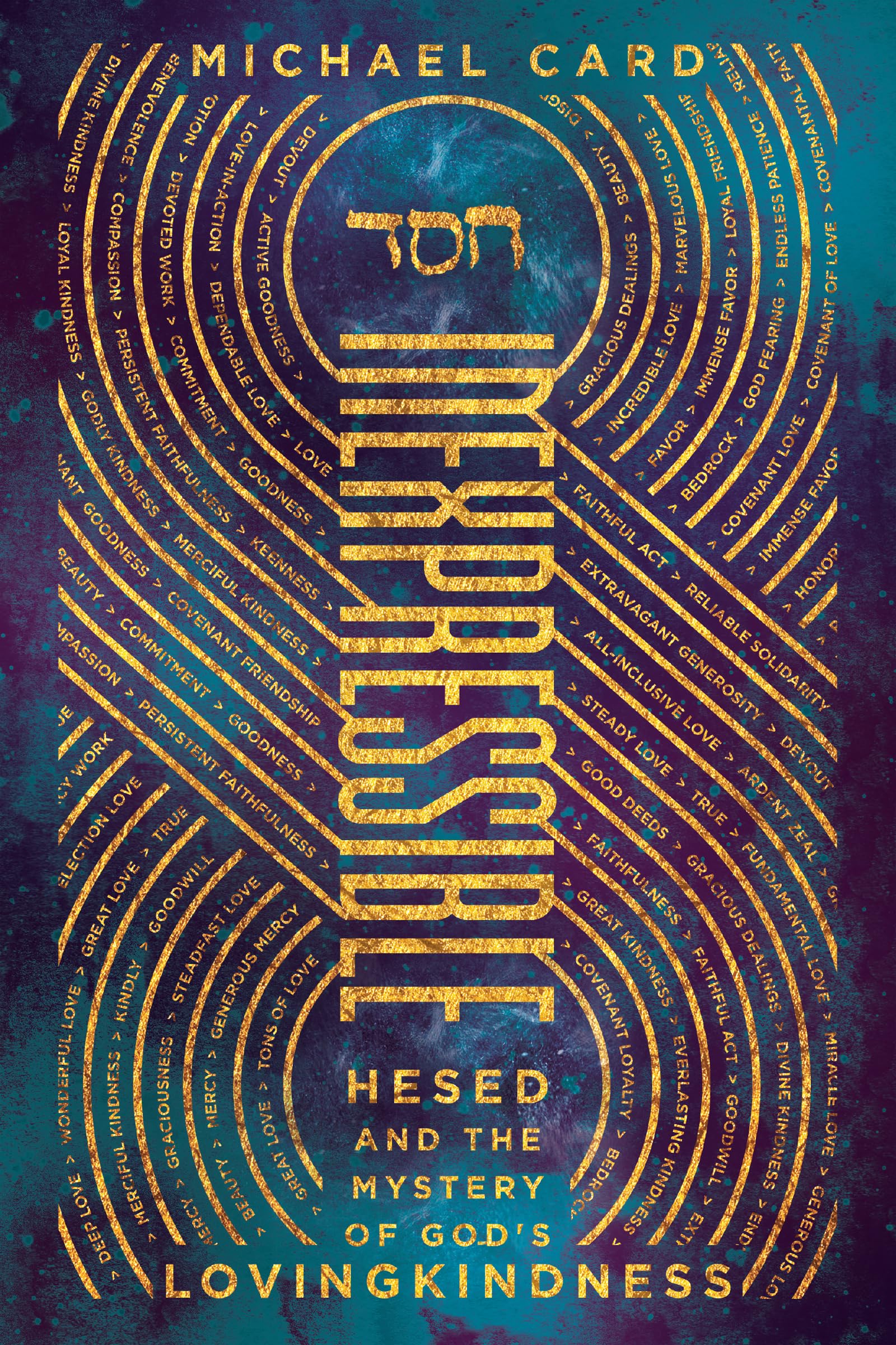 Inexpressible: Hesed and the Mystery of God's Lovingkindness,Used