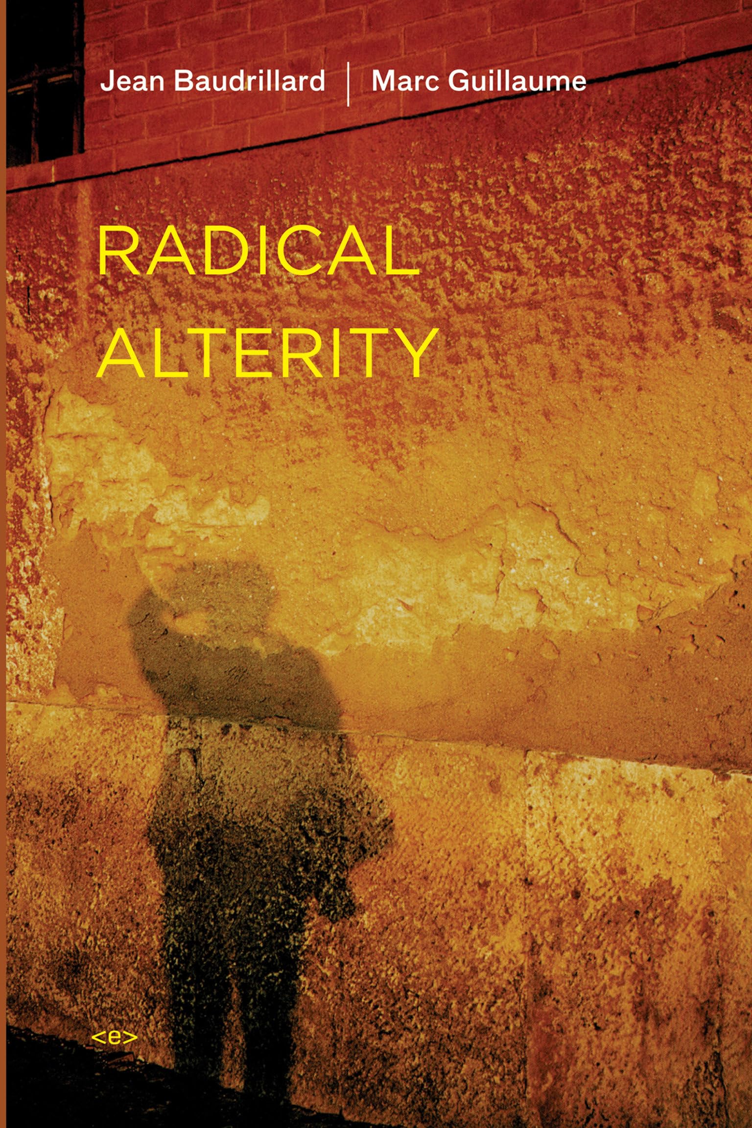 Radical Alterity (Semiotext(e) / Foreign Agents),New