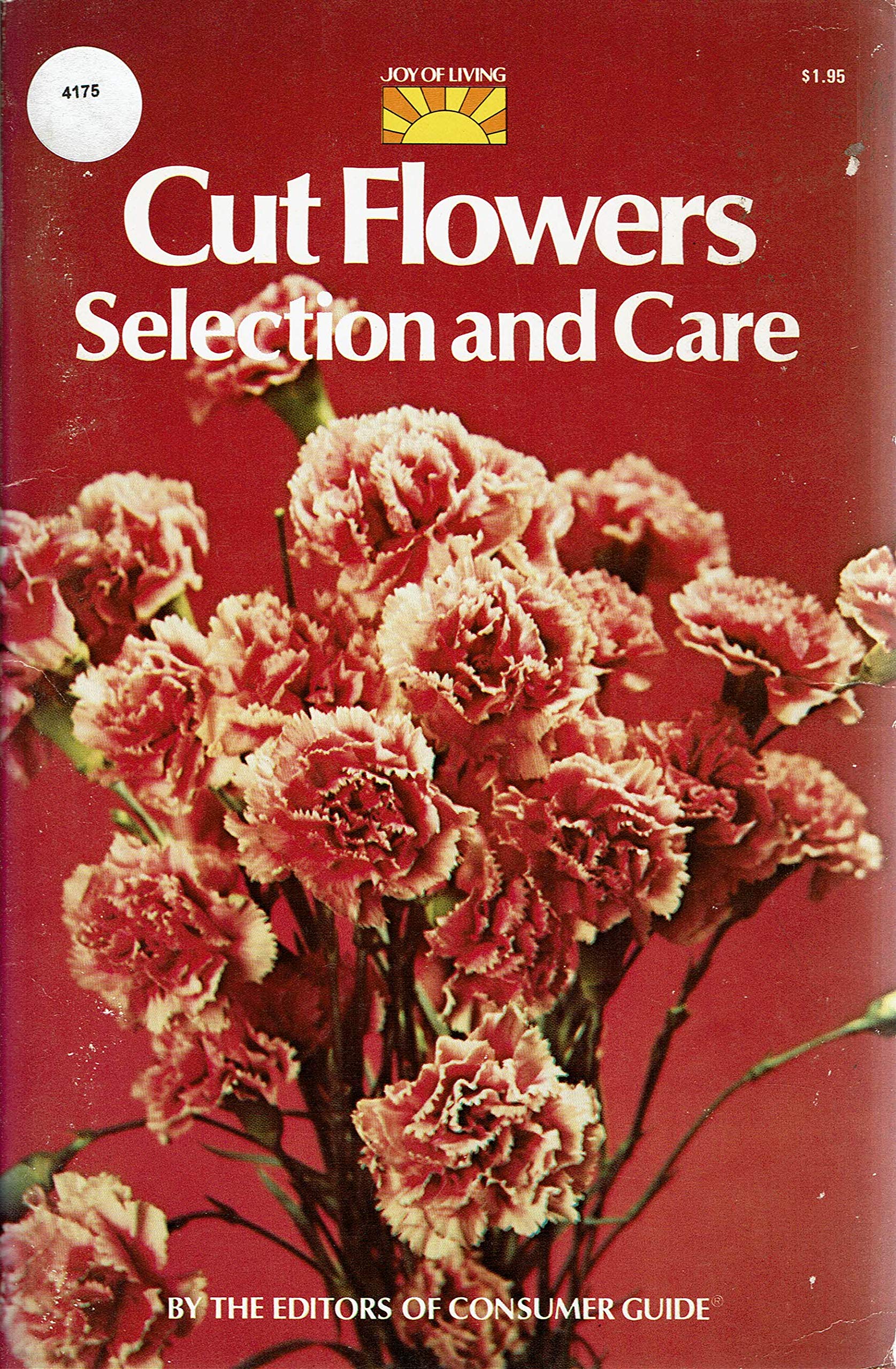 Cut flowers: Selection and care (Joy of living),Used
