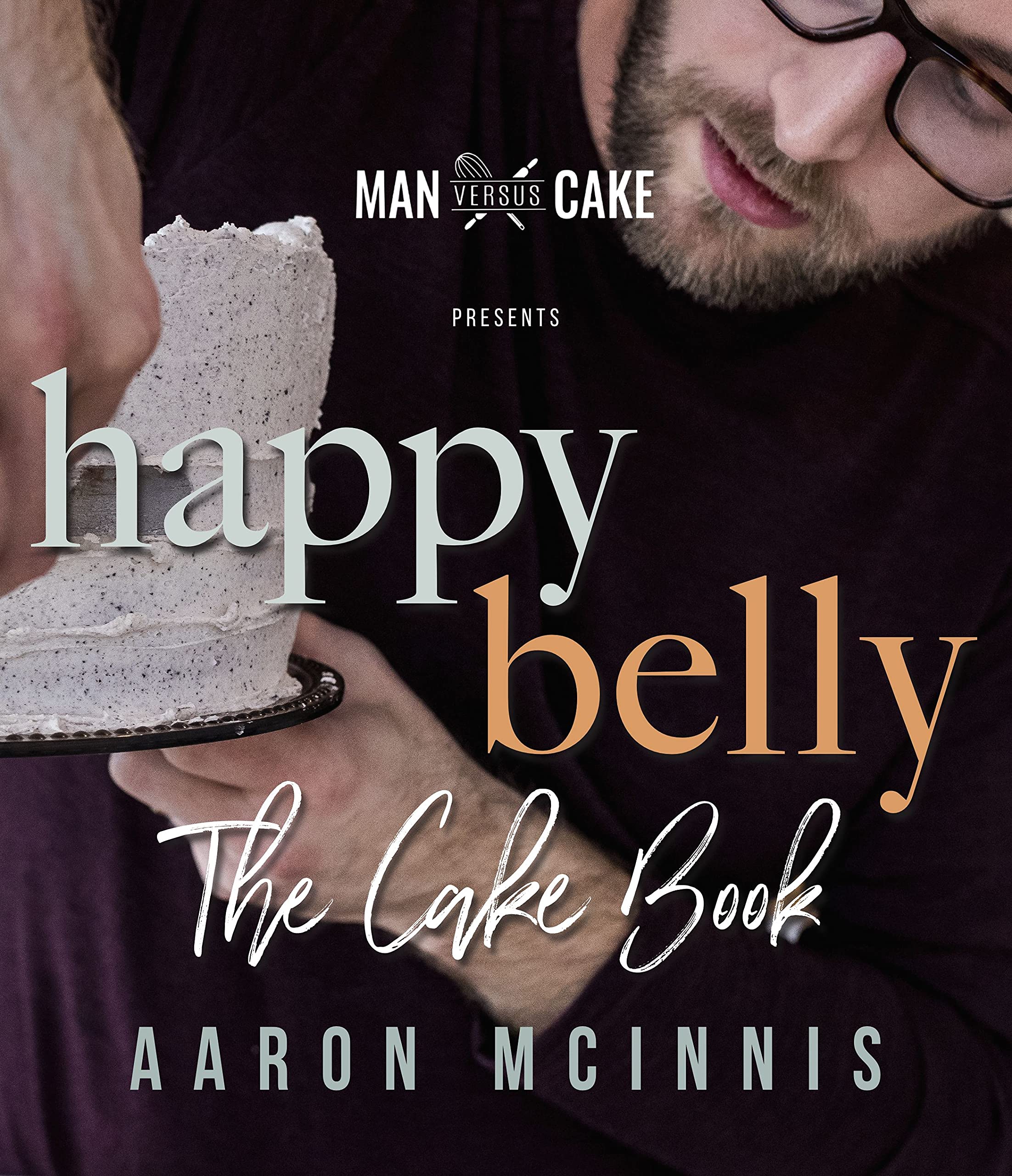 Happy Belly: The Cake Book,Used