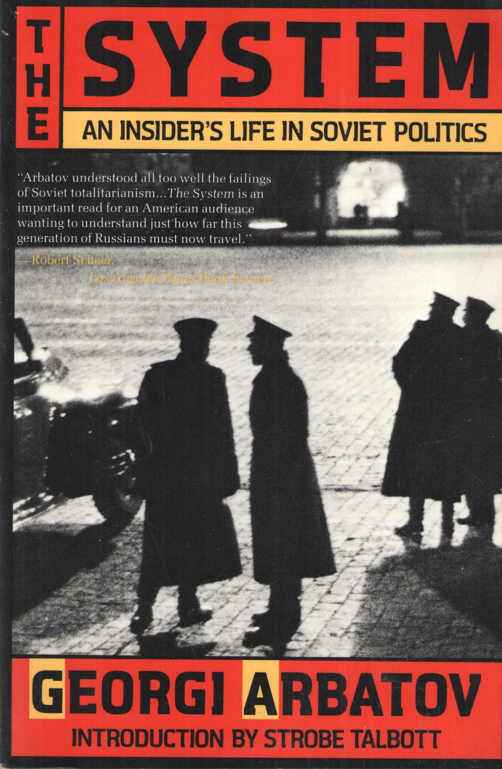 The System: An Insider'S Life In Soviet Politics,New