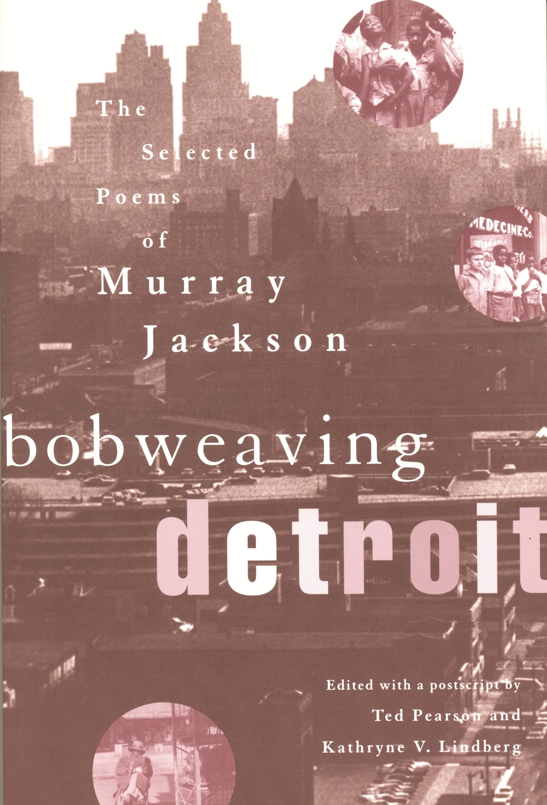 Bobweaving Detroit: The Selected Poems Of Murray Jackson (African American Life),New