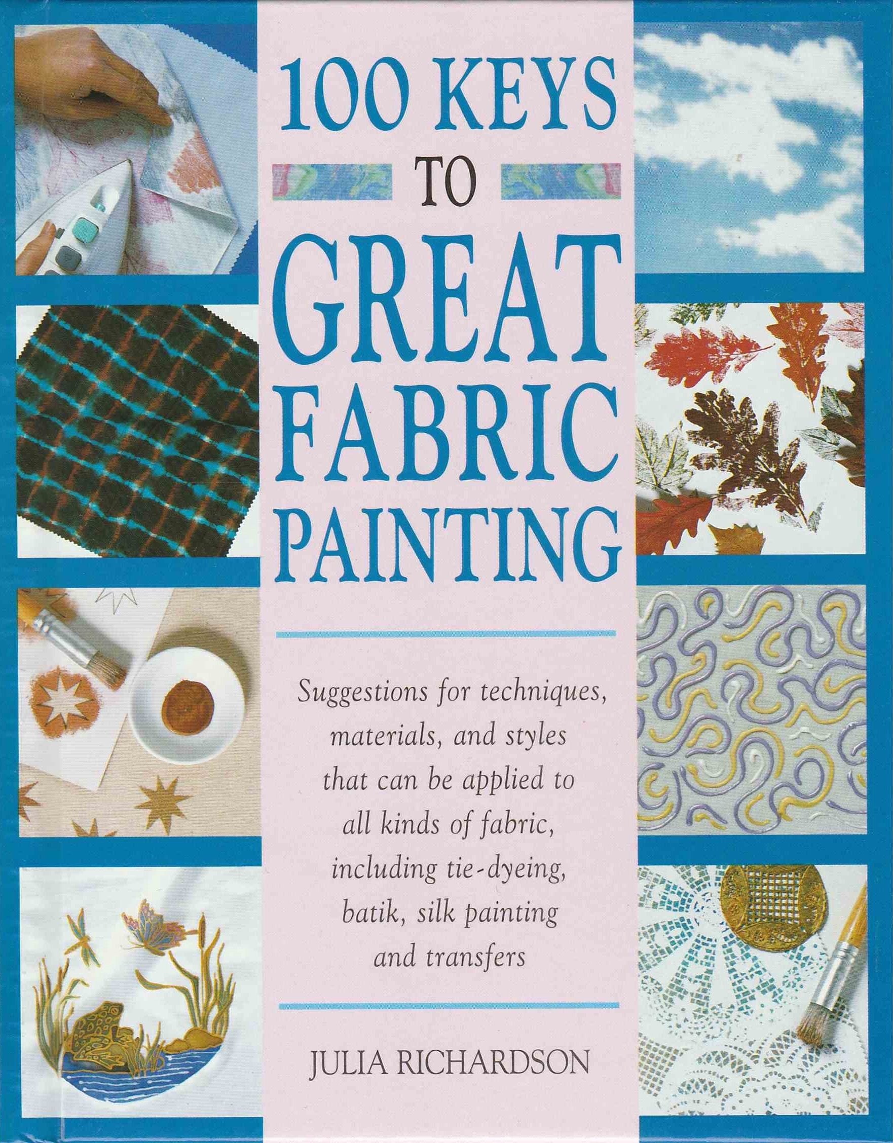 100 Keys to Great Fabric Painting,Used