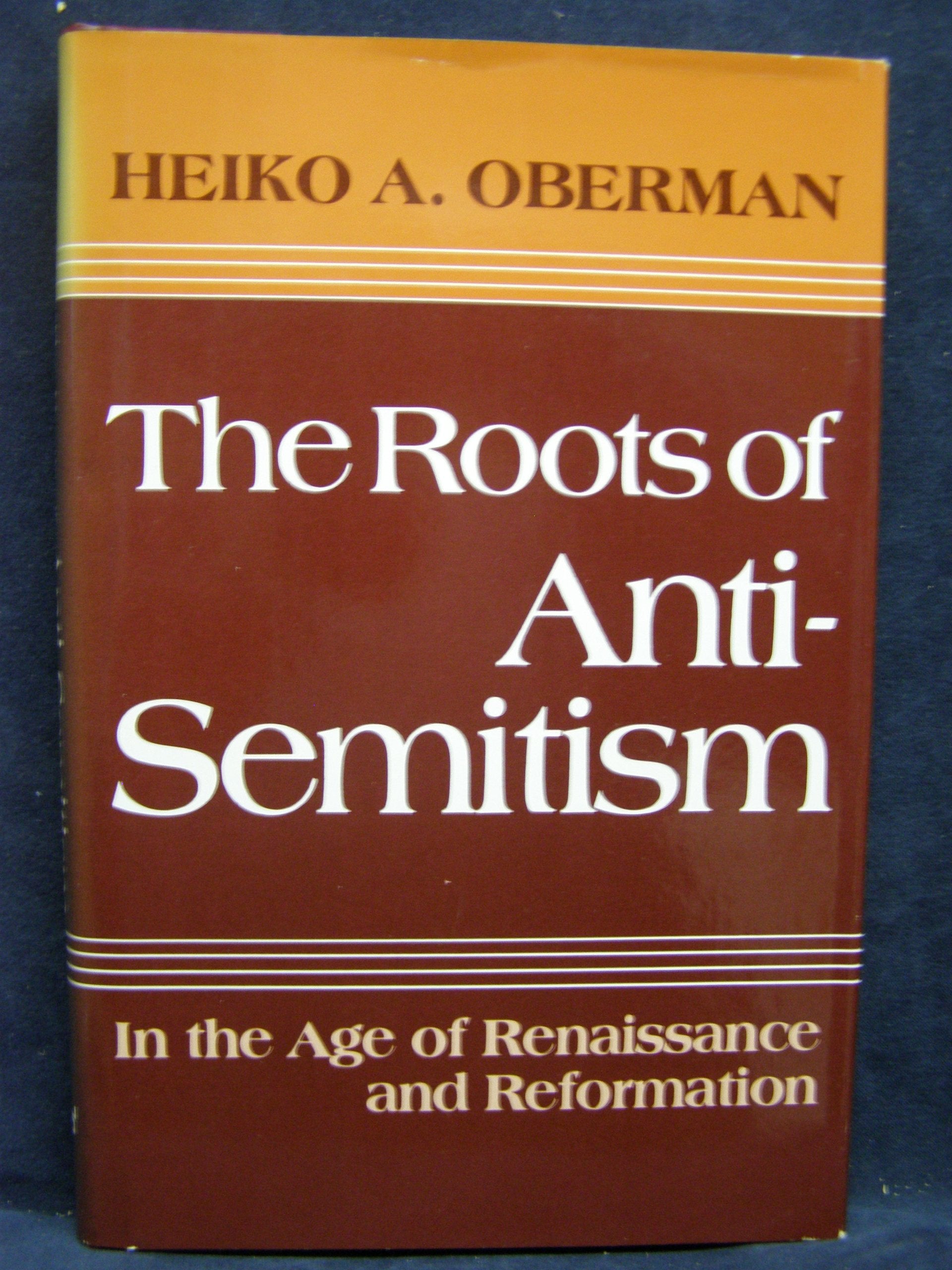 The Roots of AntiSemitism: In the Age of Renaissance and Reformation,Used