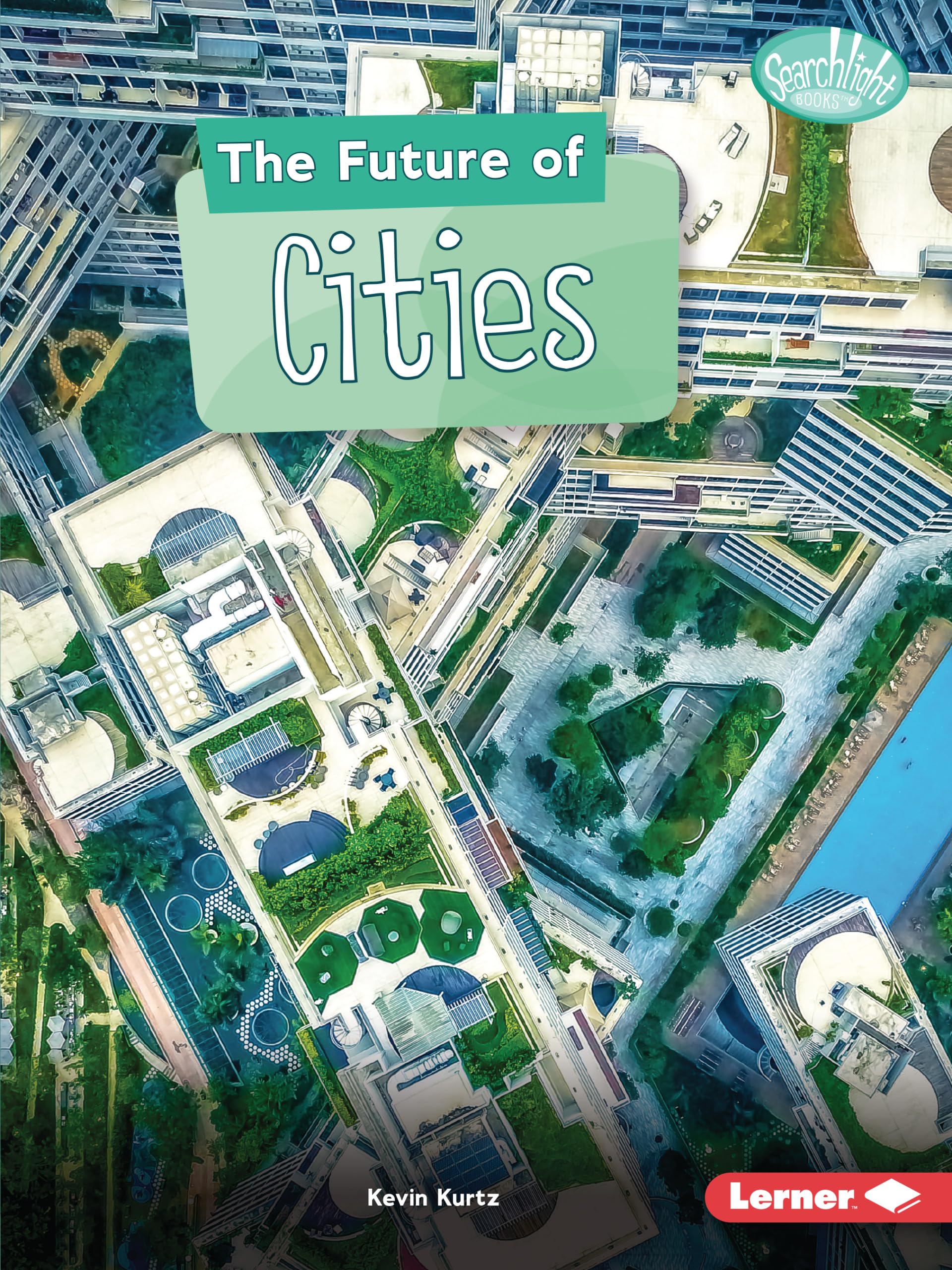 The Future of Cities (Searchlight Books Future Tech),Used