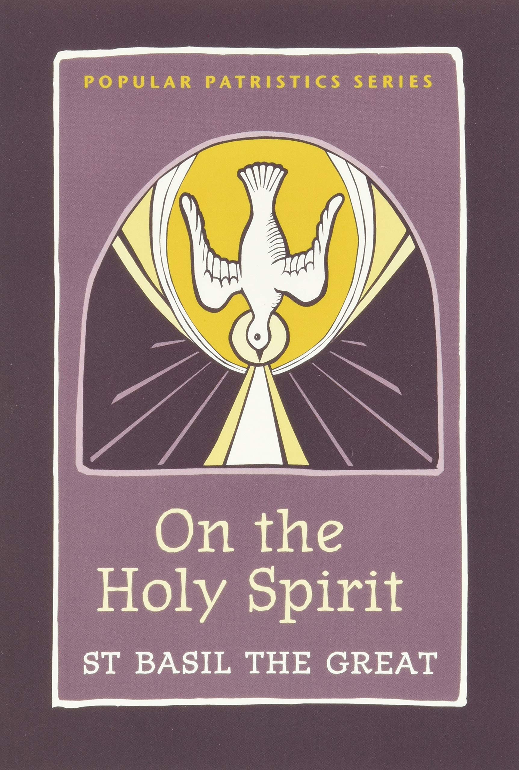On the Holy Spirit: St. Basil the Great (Popular Patristics, 42),New