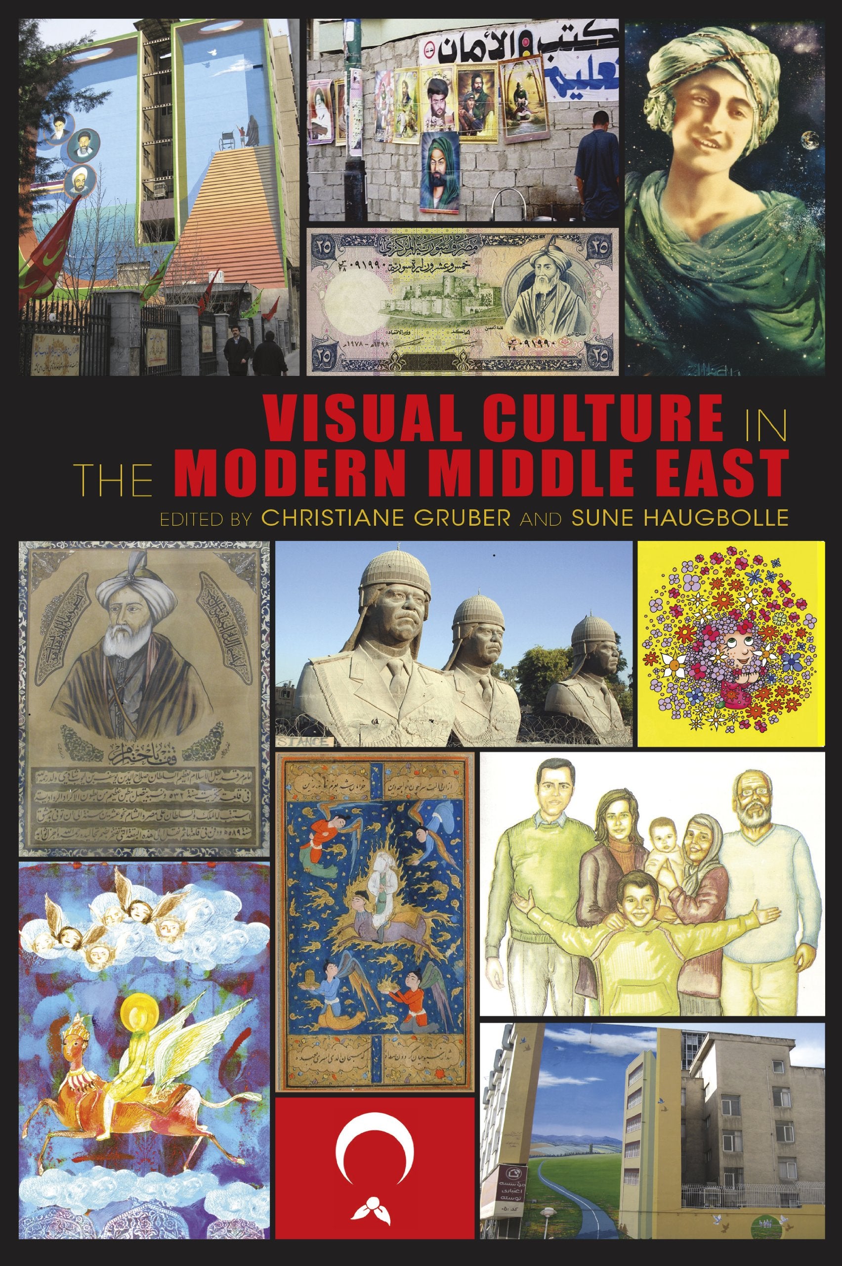 Visual Culture in the Modern Middle East: Rhetoric of the Image,Used