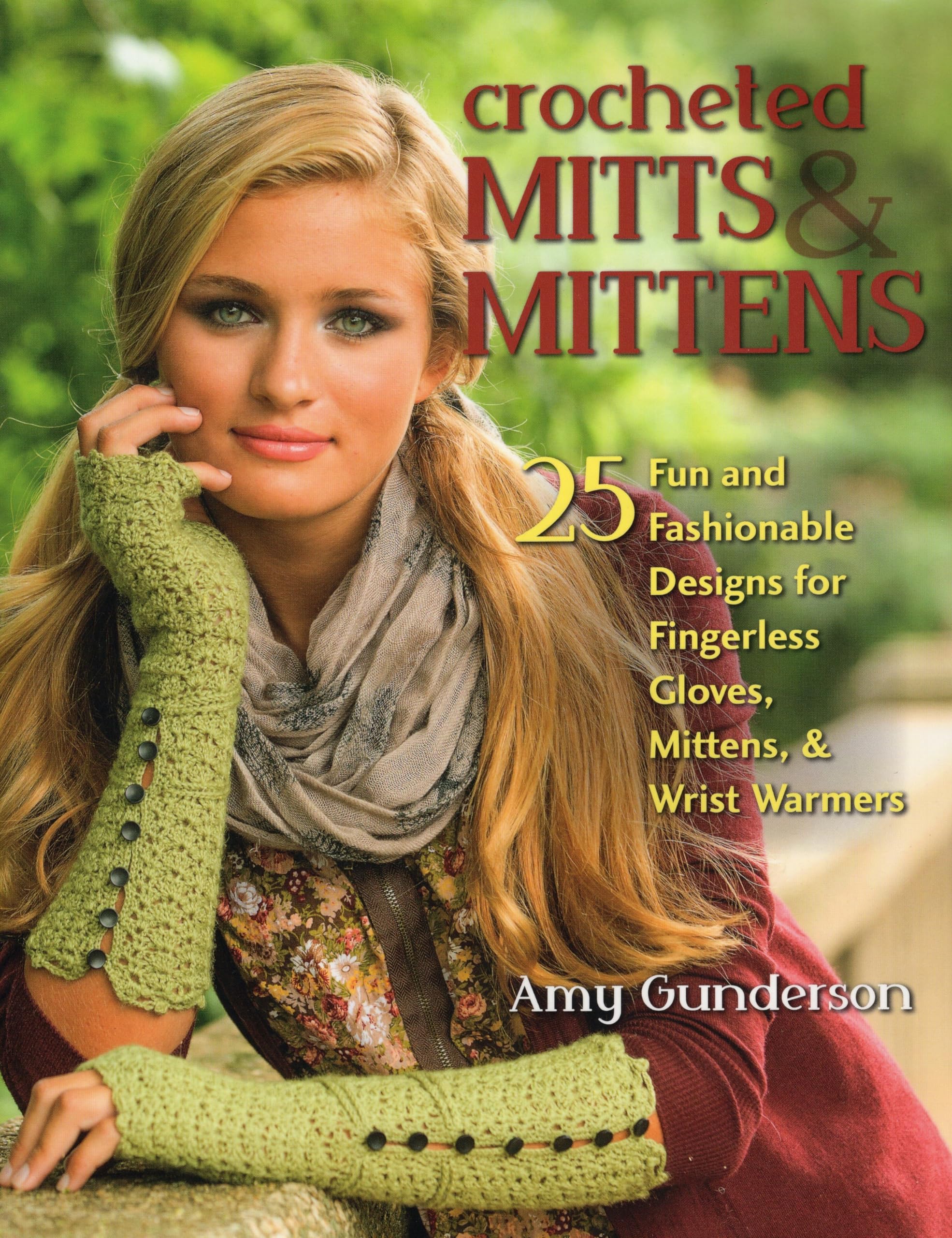 Crocheted Mitts & Mittens: 25 Fun And Fashionable Designs For Fingerless Gloves, Mittens, & Wrist Warmers,Used
