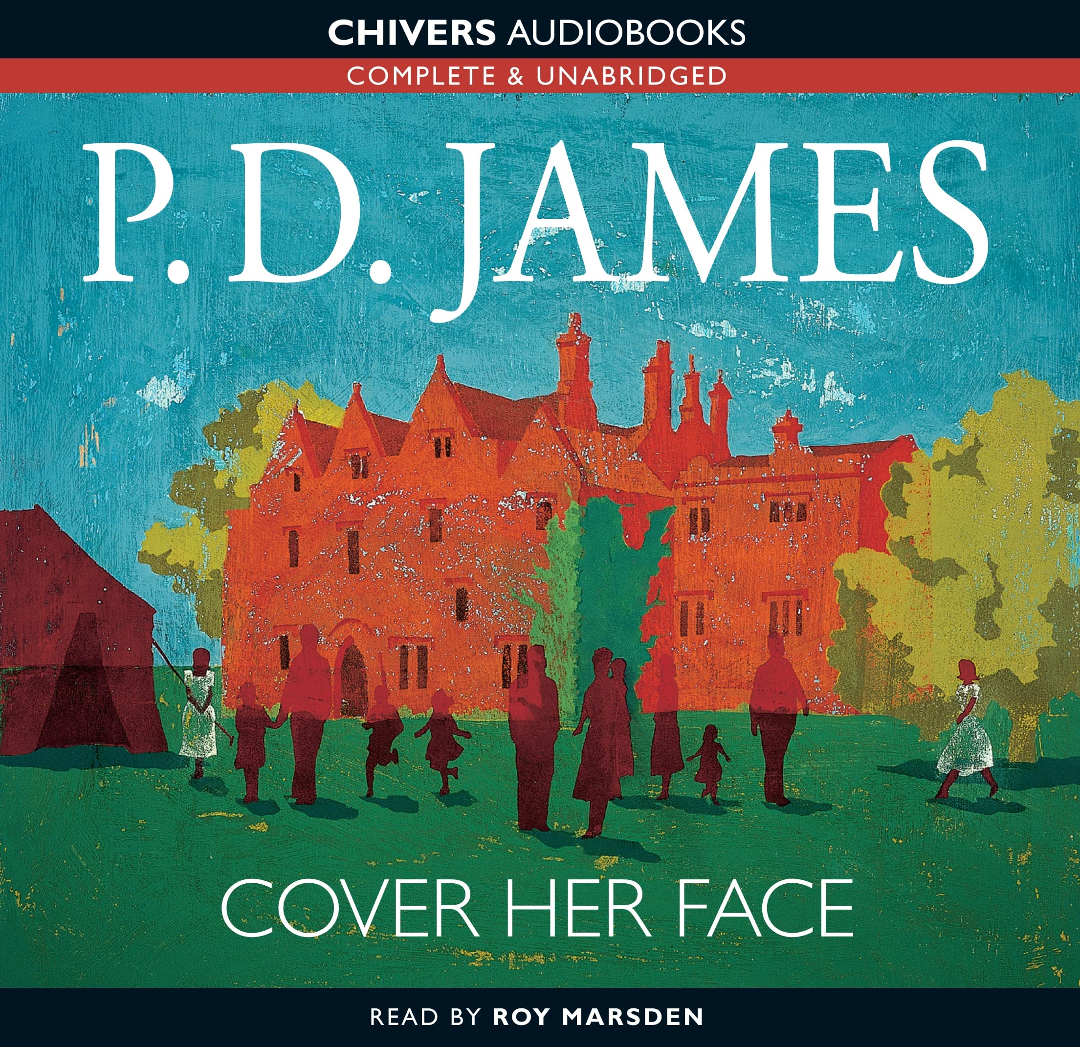 Cover Her Face (Adam Dalgliesh Mystery, A Bbc Radio Fullcast Dramatization),New