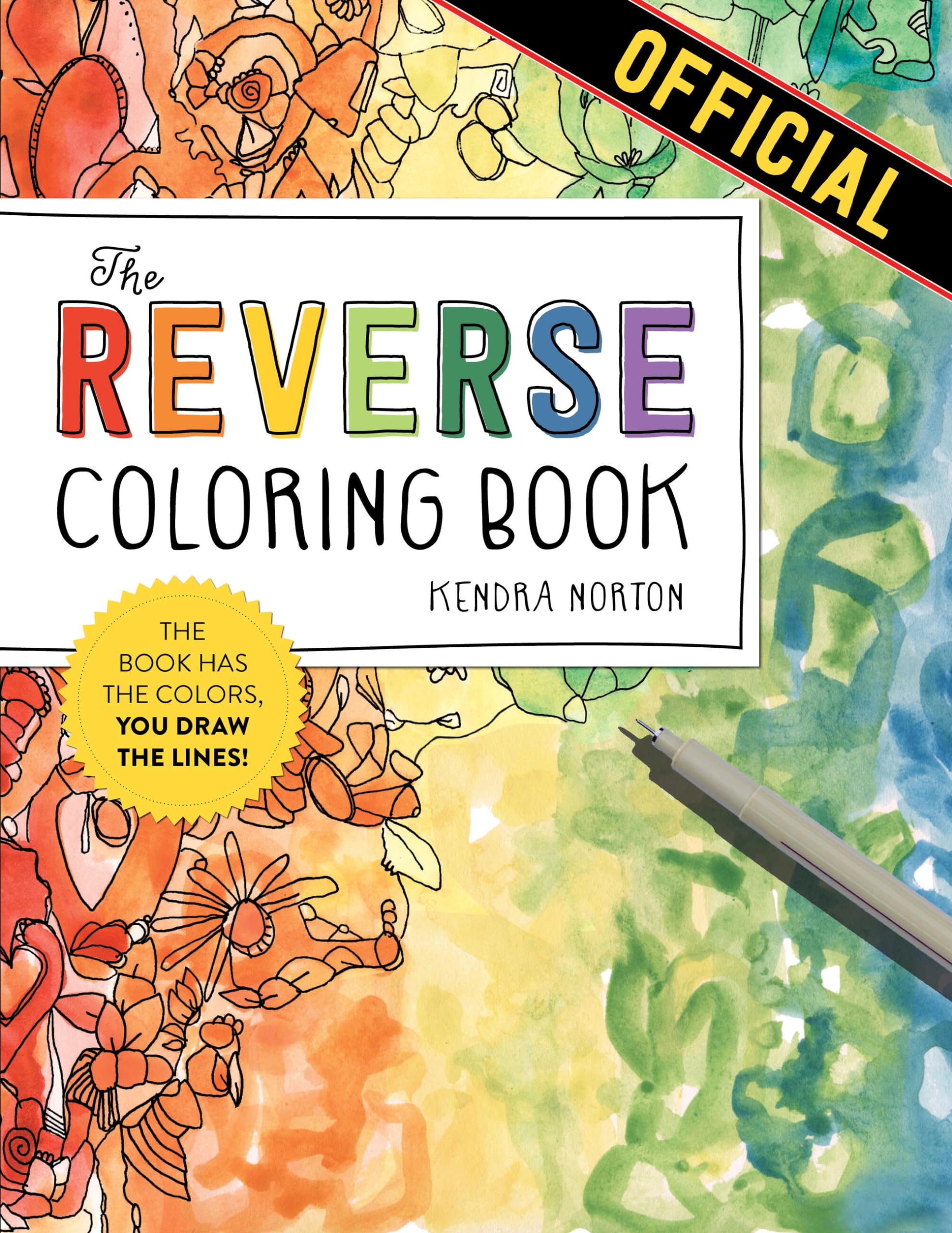 The Reverse Coloring Book?: The Book Has the Colors, You Draw the Lines!,New