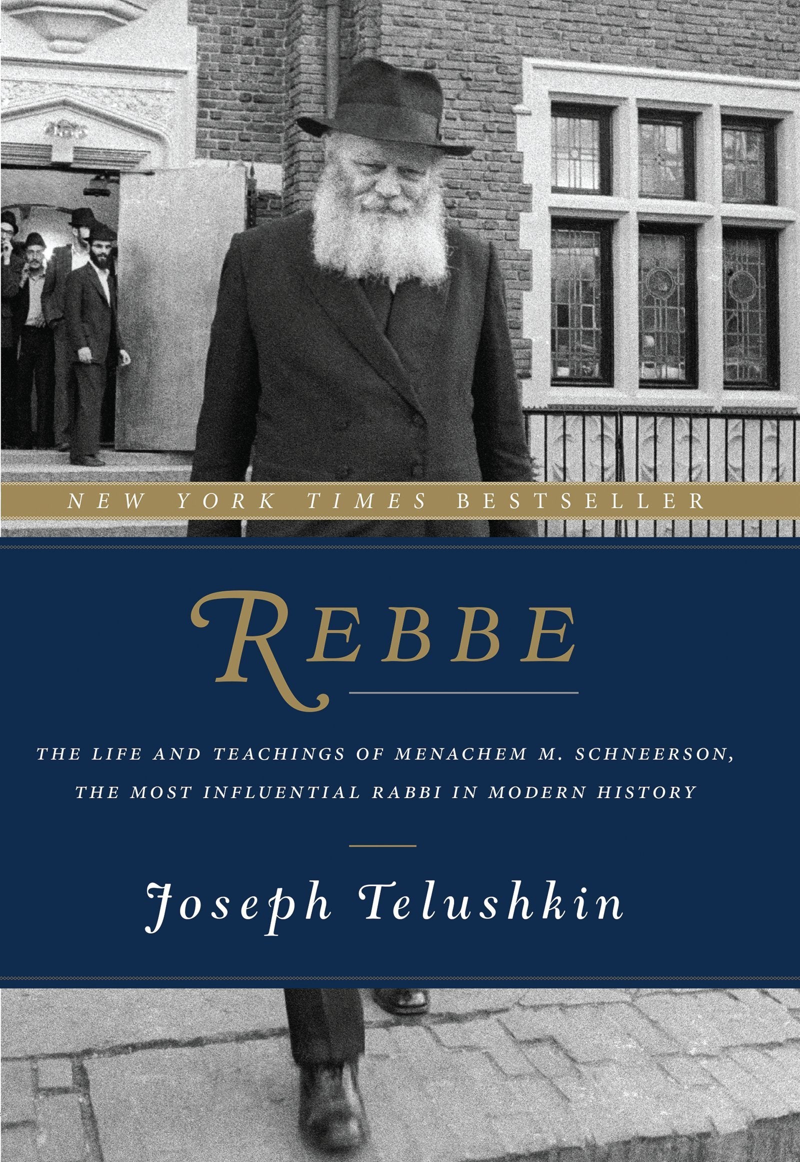 Rebbe: The Life And Teachings Of Menachem M. Schneerson, The Most Influential Rabbi In Modern History,Used