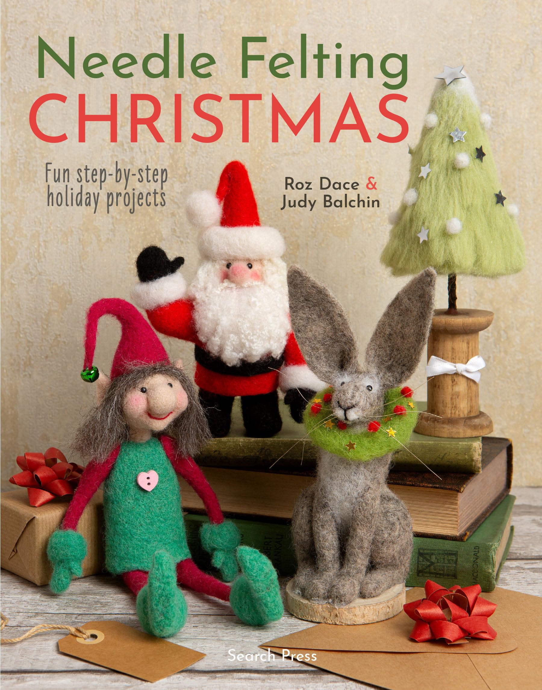 Needle Felting Christmas: Fun stepbystep holiday projects,New