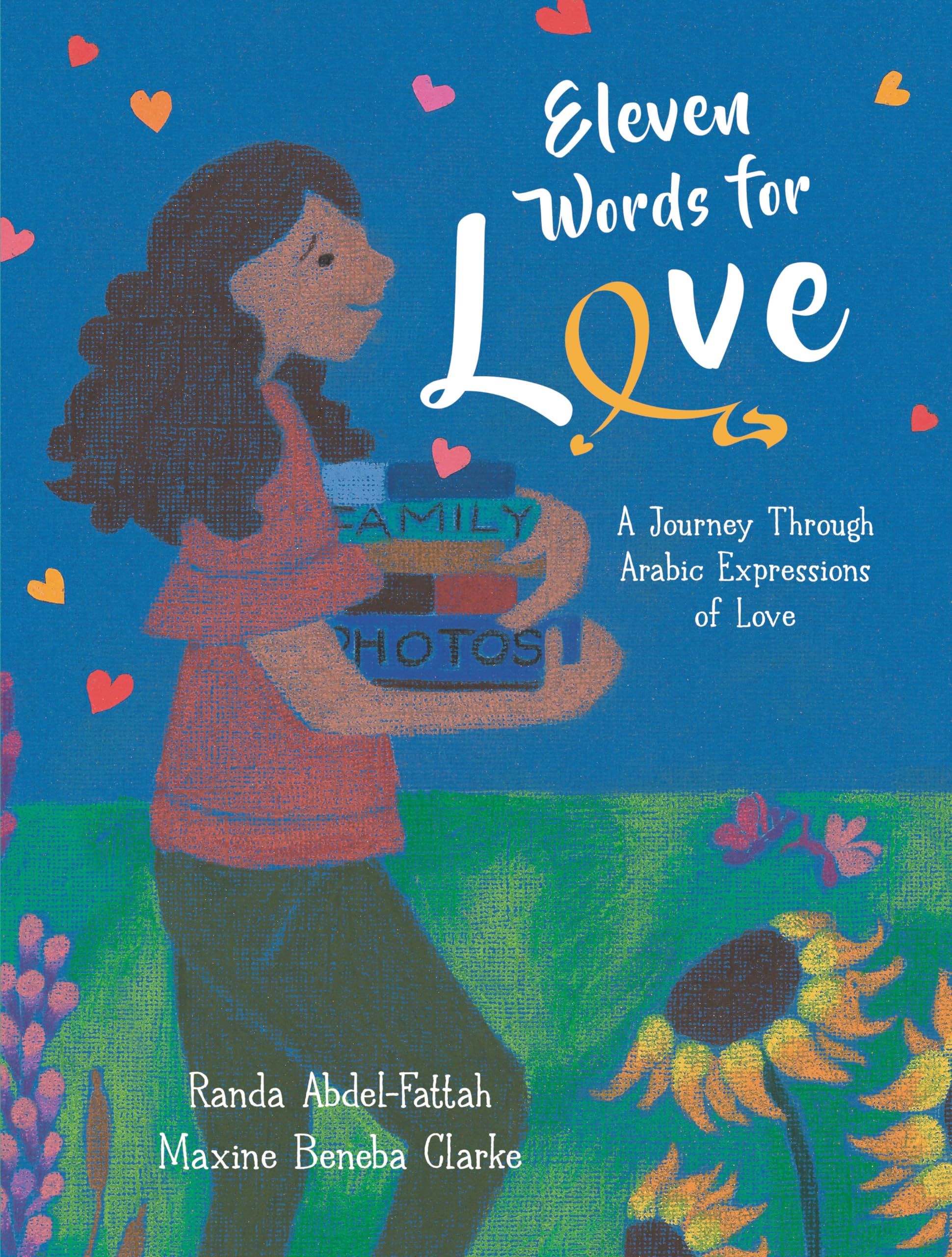 Eleven Words For Love: A Journey Through Arabic Expressions Of Love,Used