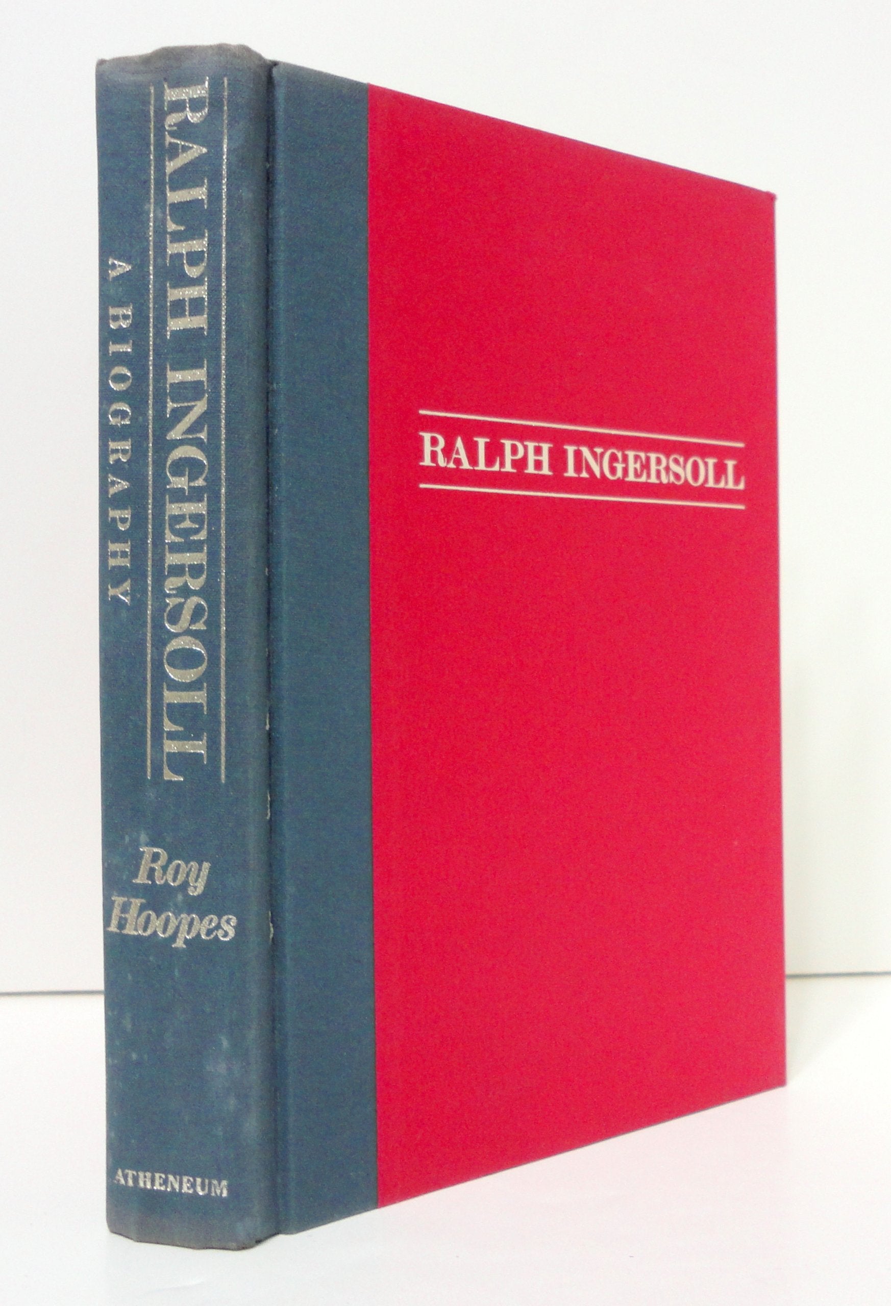 Ralph Ingersoll: A Biography,New