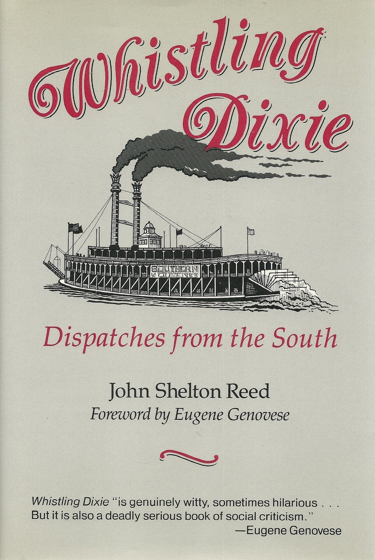 Whistling Dixie: Dispatches from the South,Used