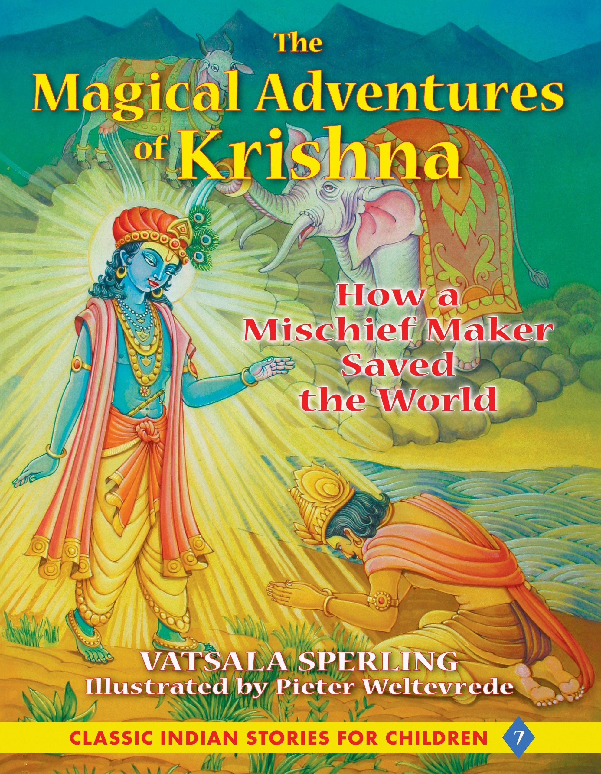 The Magical Adventures of Krishna: How a Mischief Maker Saved the World,Used