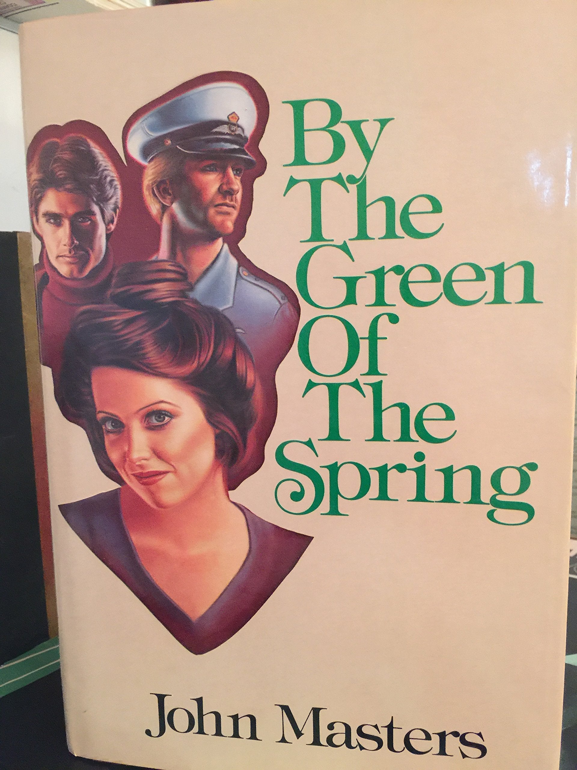 By The Green Of The Spring: A Novel (Loss Of Eden),Used