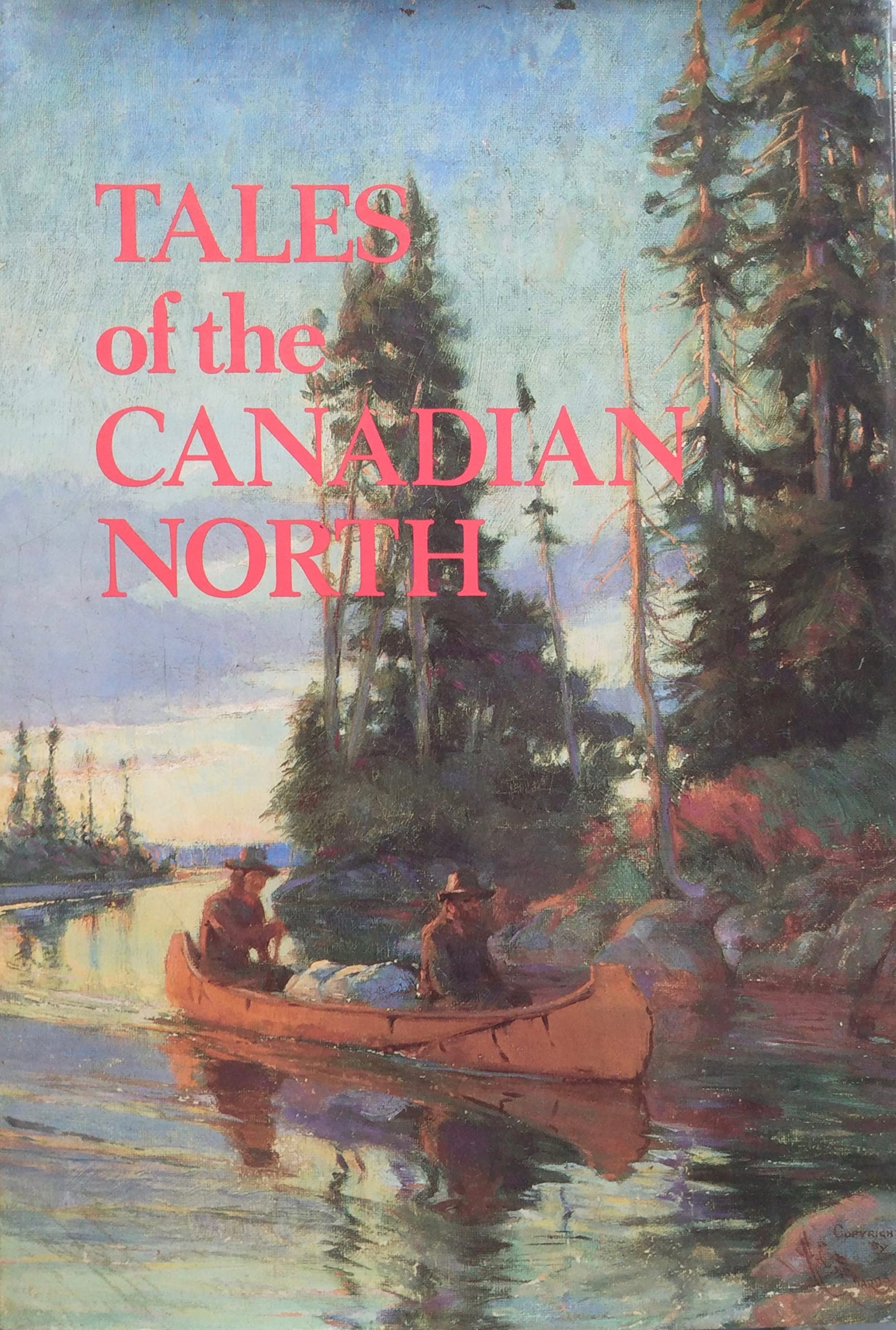 Tales Of The Canadian North,New
