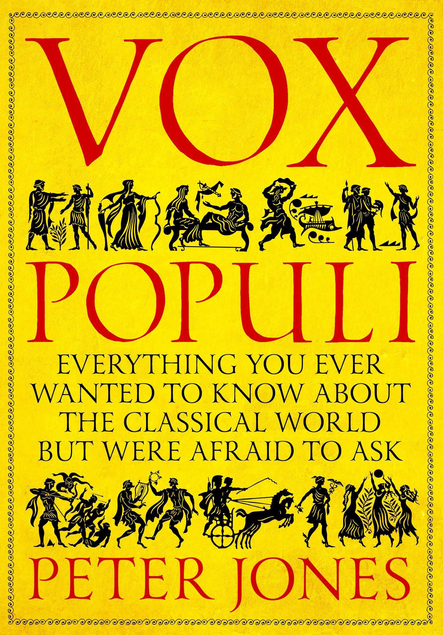 Vox Populi: Everything You Ever Wanted to Know about the Classical World but Were Afraid to Ask,Used