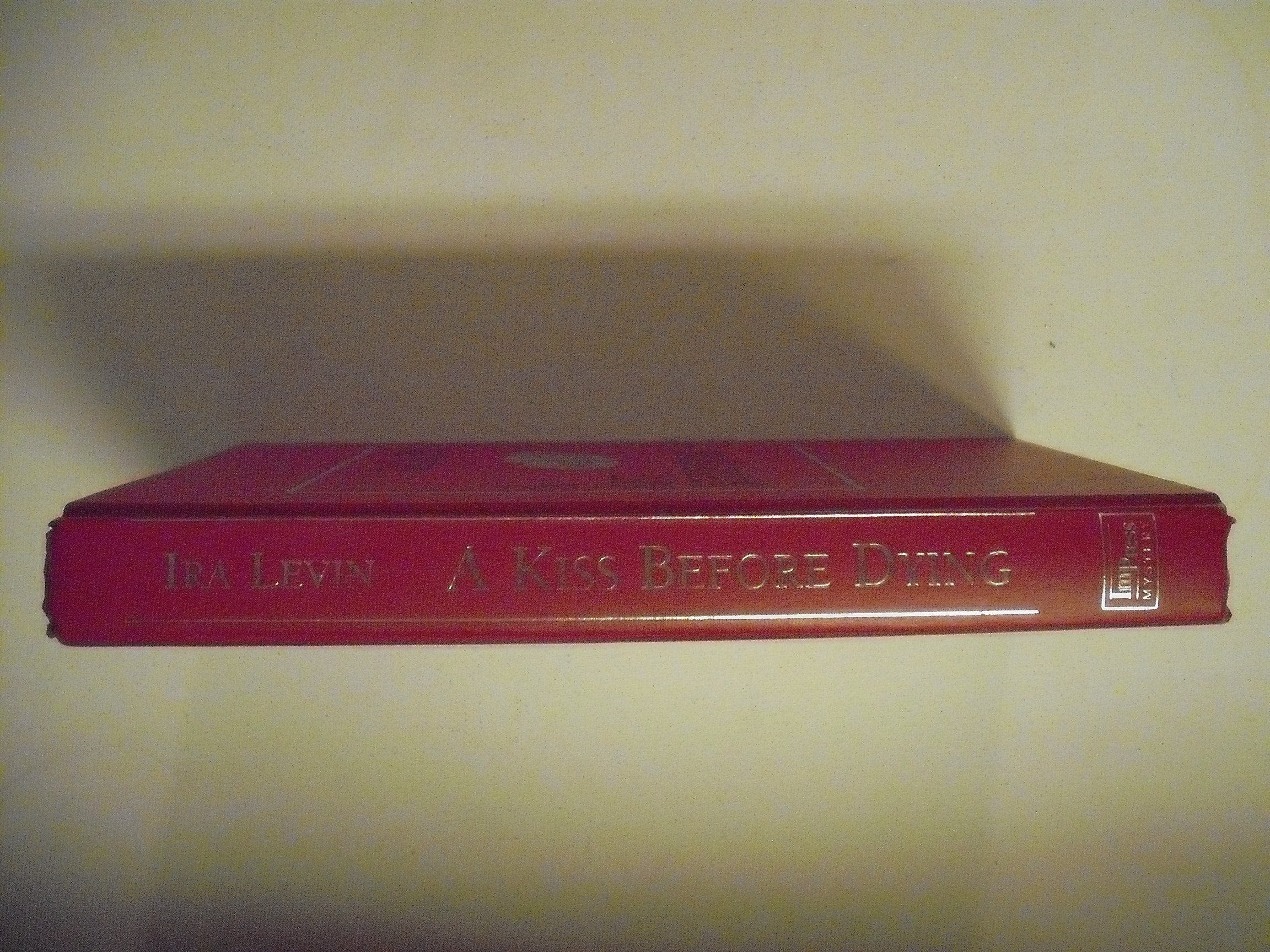A Kiss Before Dying (The Best Mysteries of All Time),Used