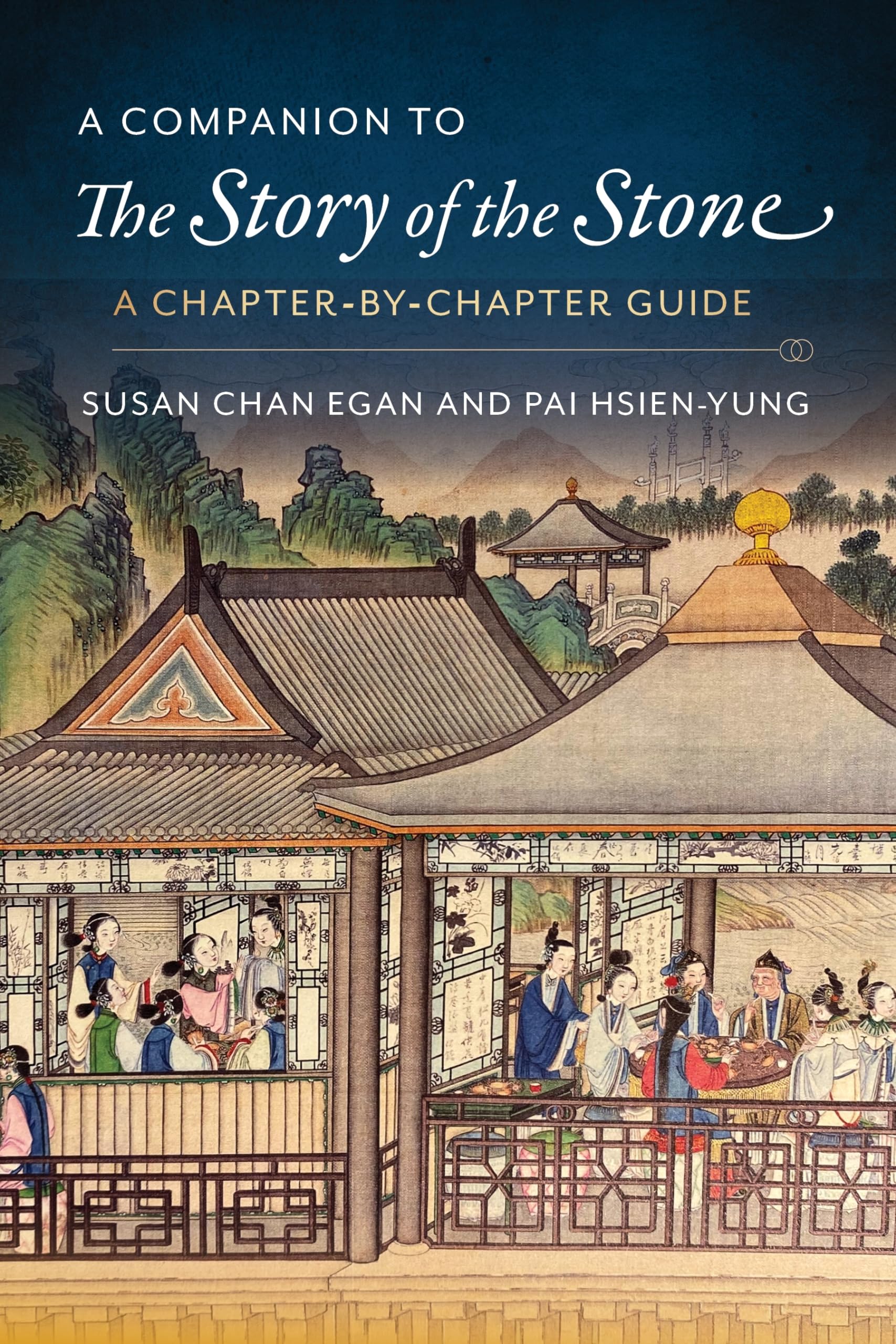 A Companion to The Story of the Stone: A ChapterbyChapter Guide,New