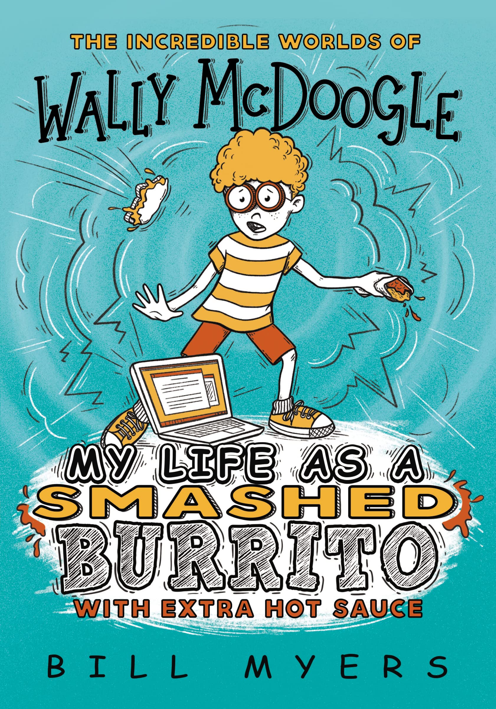 My Life as a Smashed Burrito with Extra Hot Sauce (The Incredible Worlds of Wally McDoogle),Used